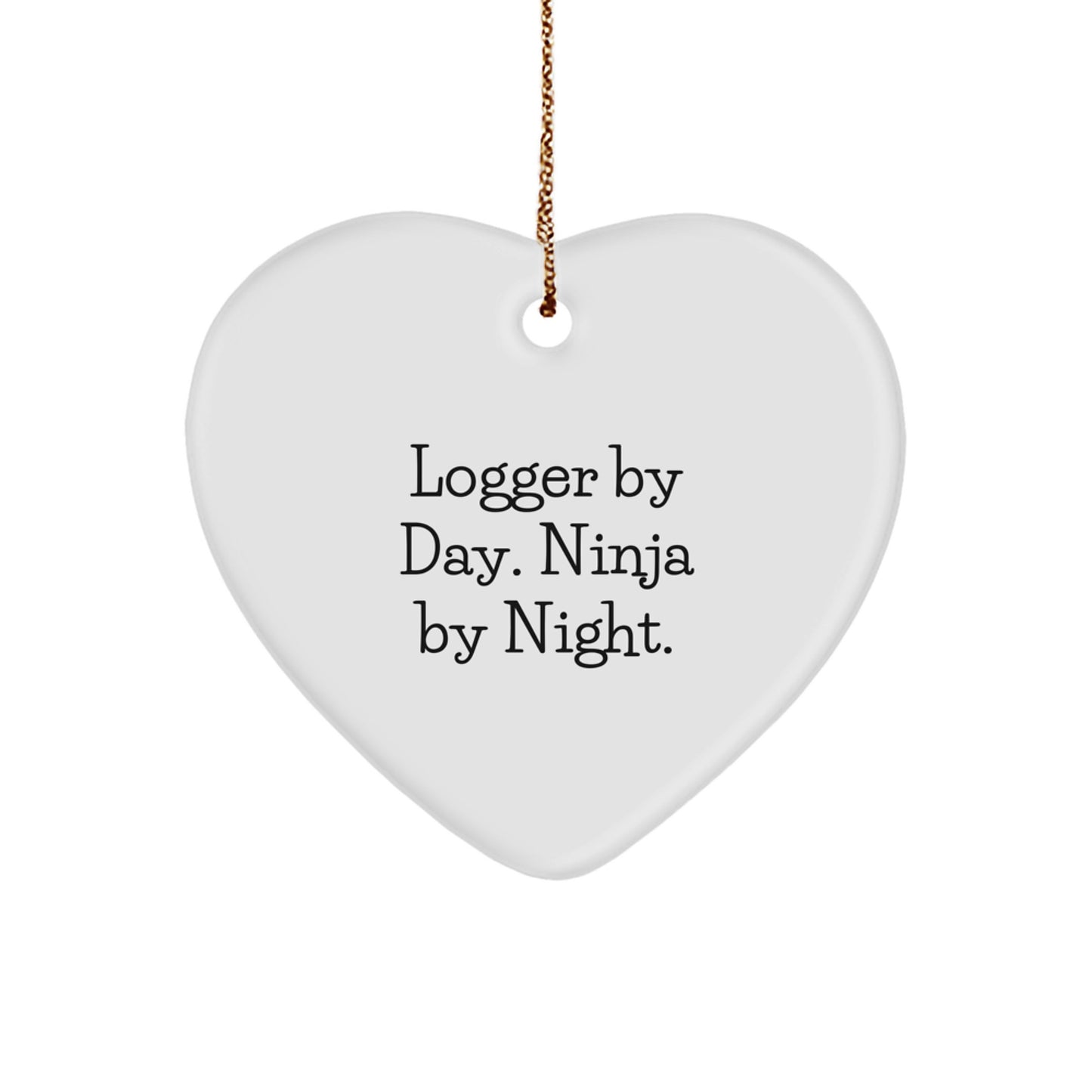 Funny Logger Gifts, Heart Ornament Logger By Day Ninja By Night, Christmas Unique Gifts for Logger Men from Family - Image 1