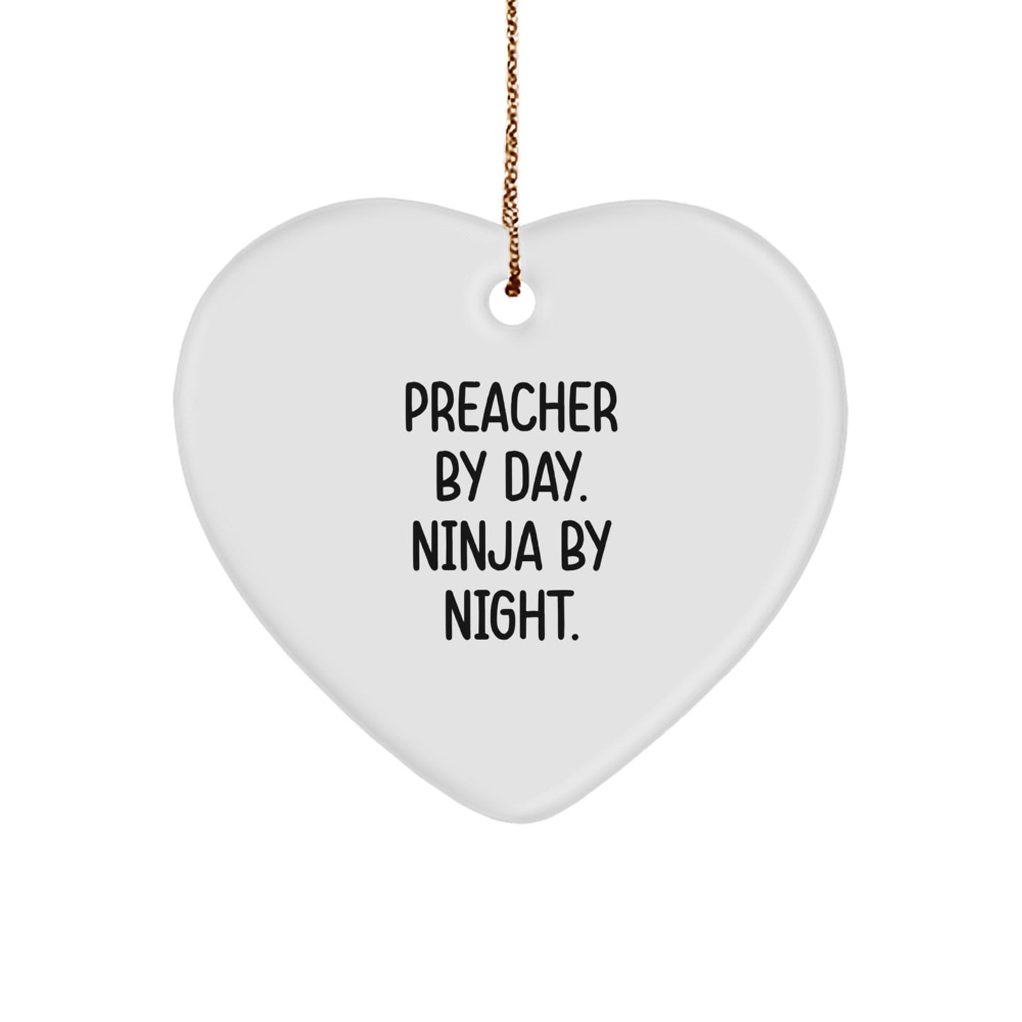 Preacher Gifts: Preacher By Day. Ninja By Night. Heart Ornament, Funny Christmas Unique Gift from Friends to Preacher - Image 1