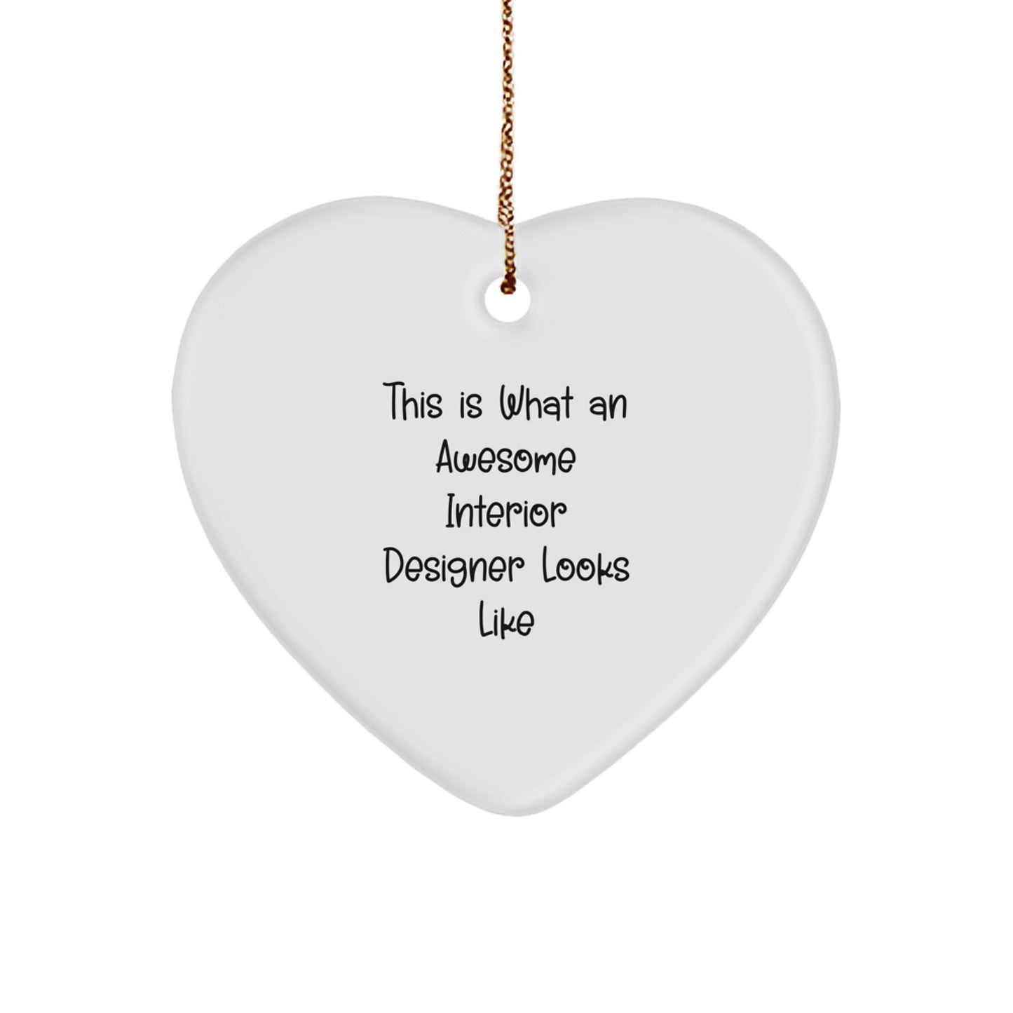 Funny Heart Ornament Gifts from Friends to Interior Designer, Christmas Unique Gifts, This 'Is What An Awesome Interior Designer Looks Like' White Heart Shaped Decoration - Image 1