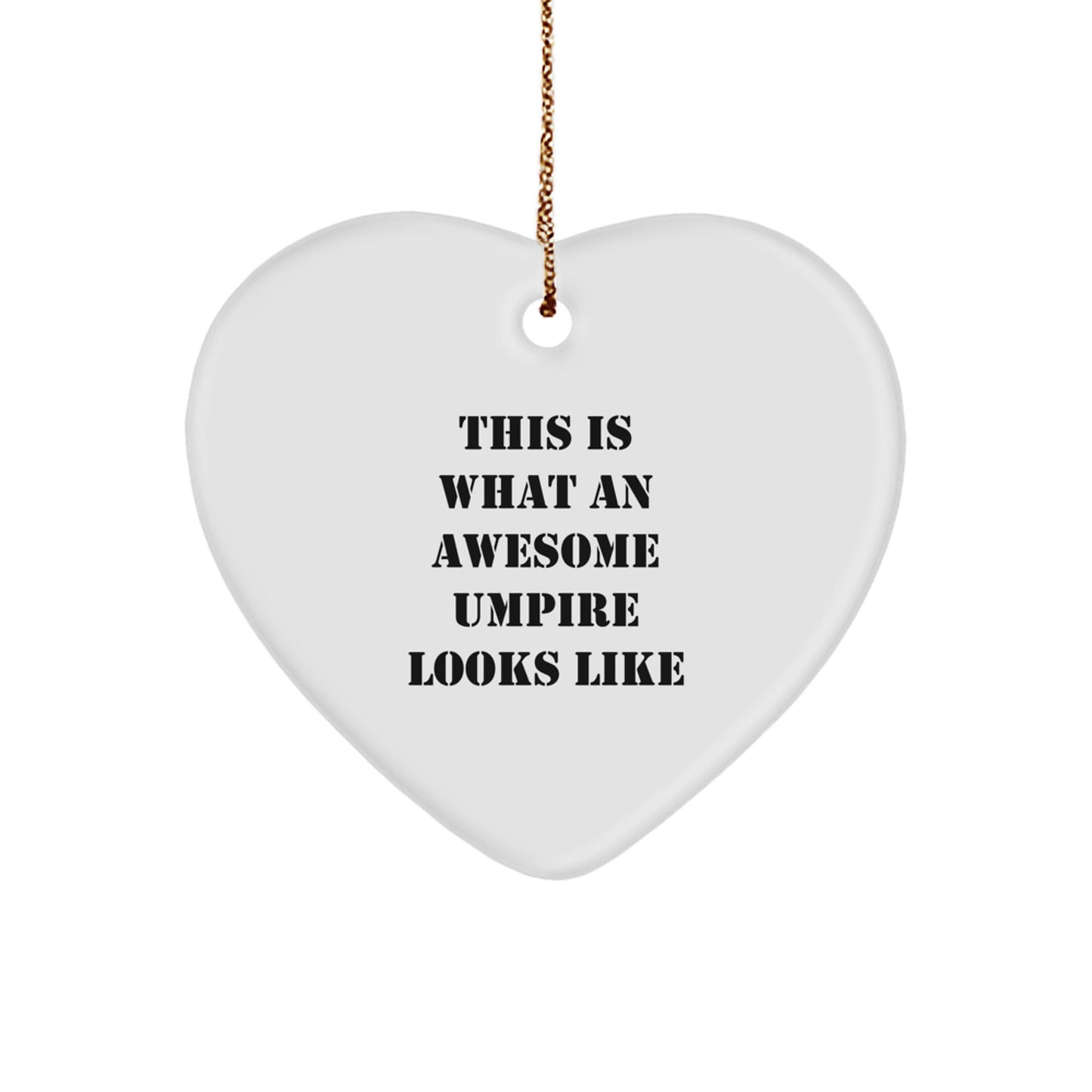 Umpire Gifts from Friends for Christmas - 'This Is What An Awesome Umpire Looks Like' Heart Ornament, Funny Umpire Present, Unique Umpire Gift Ideas, Gifts for Umpire, Umpire Lover Gifts - Image 1