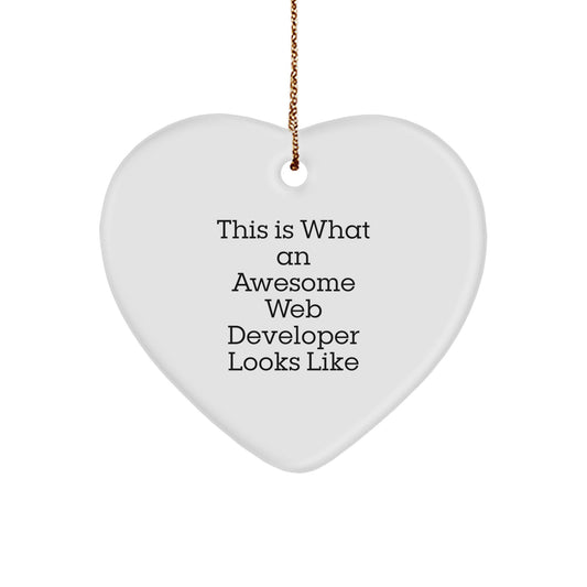Gifts from Web Developers for Web Developers, Inspirational Heart Ornament, Funny This Is What An Awesome Web Developer Looks Like Quote, Christmas Unique Gifts - Image 1