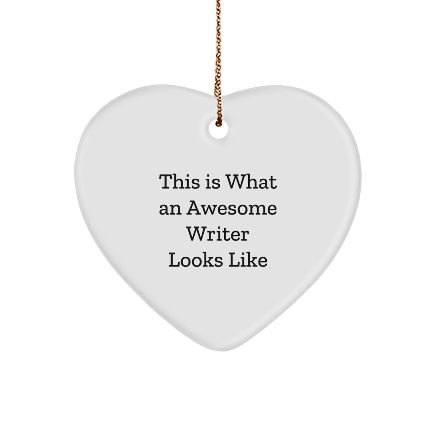 Writer Gifts from Friends - This Is What An Awesome Writer Looks Like Heart Ornament, Funny, White, Heart Shaped, Christmas Unique Gifts for Writer Women Friends - Image 1