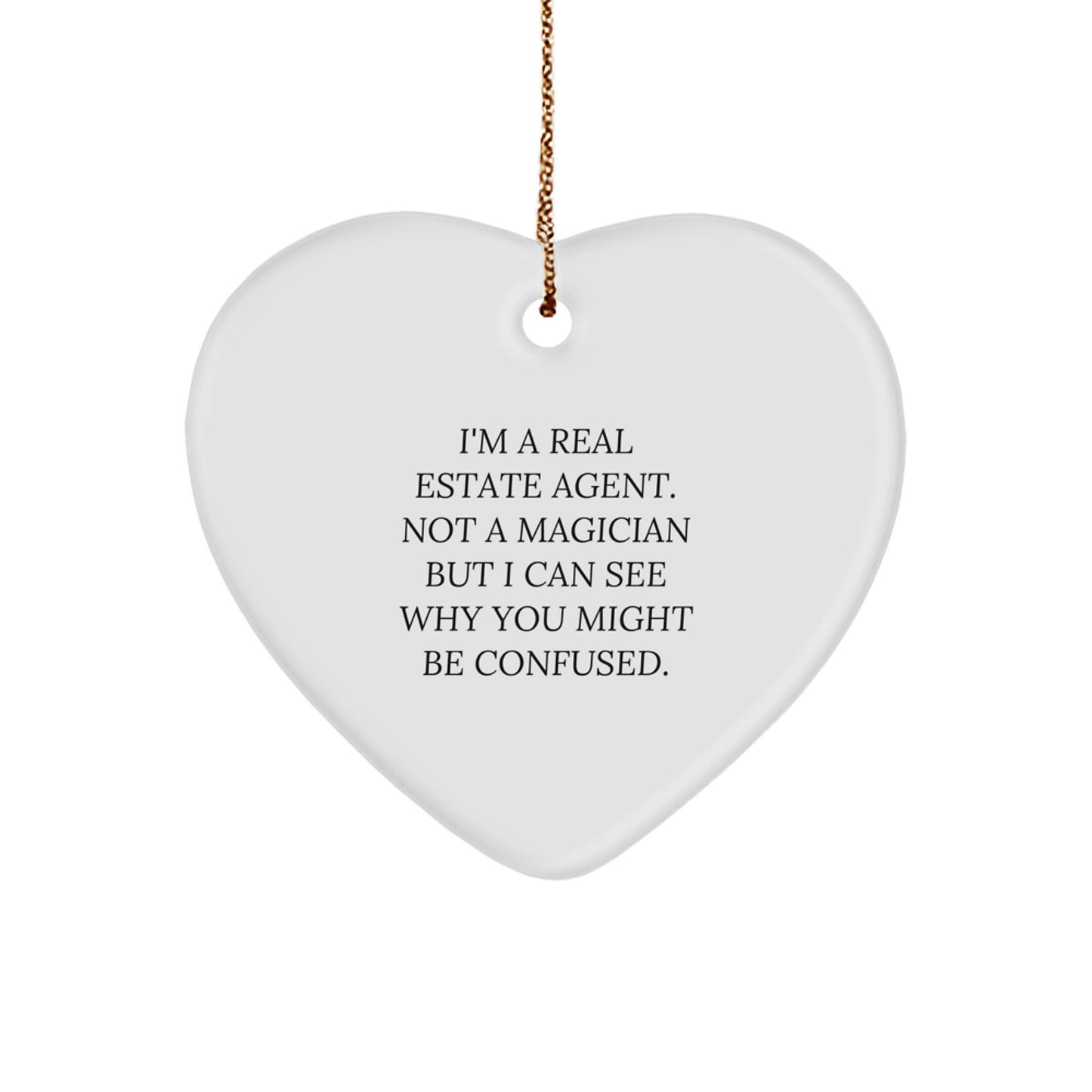 Funny Real Estate Agent Heart Ornament Gifts from Friends, Coworkers, or Family for Christmas - Image 1