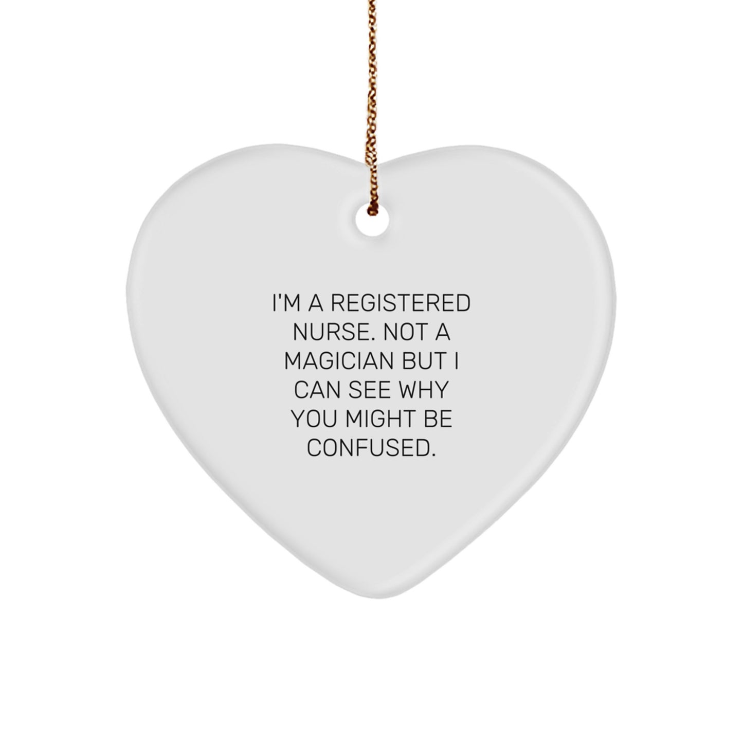 Registered Nurse Gifts for Christmas, Heart Ornament with Funny Quote, Gifts from Family, for Registered Nurses, Unique Christmas Unique Gifts - Image 1