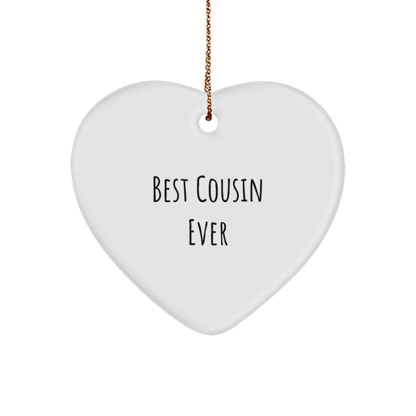 Funny Cousin Gifts, Heart Ornament Quote 'Best Cousin Ever' for Christmas, Gifts from Family to Cousin - Image 1
