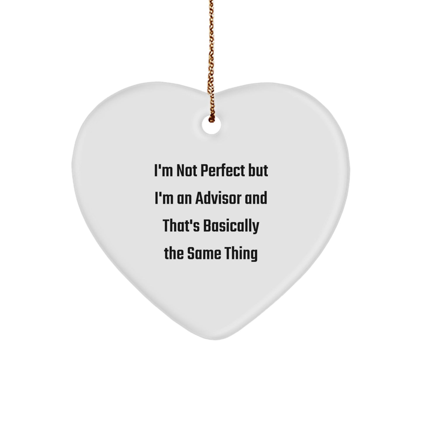 Funny Advisor Gifts from Friends and Family - I'm Not Perfect Heart Ornament, Christmas Unique Advisor Decor - Image 1