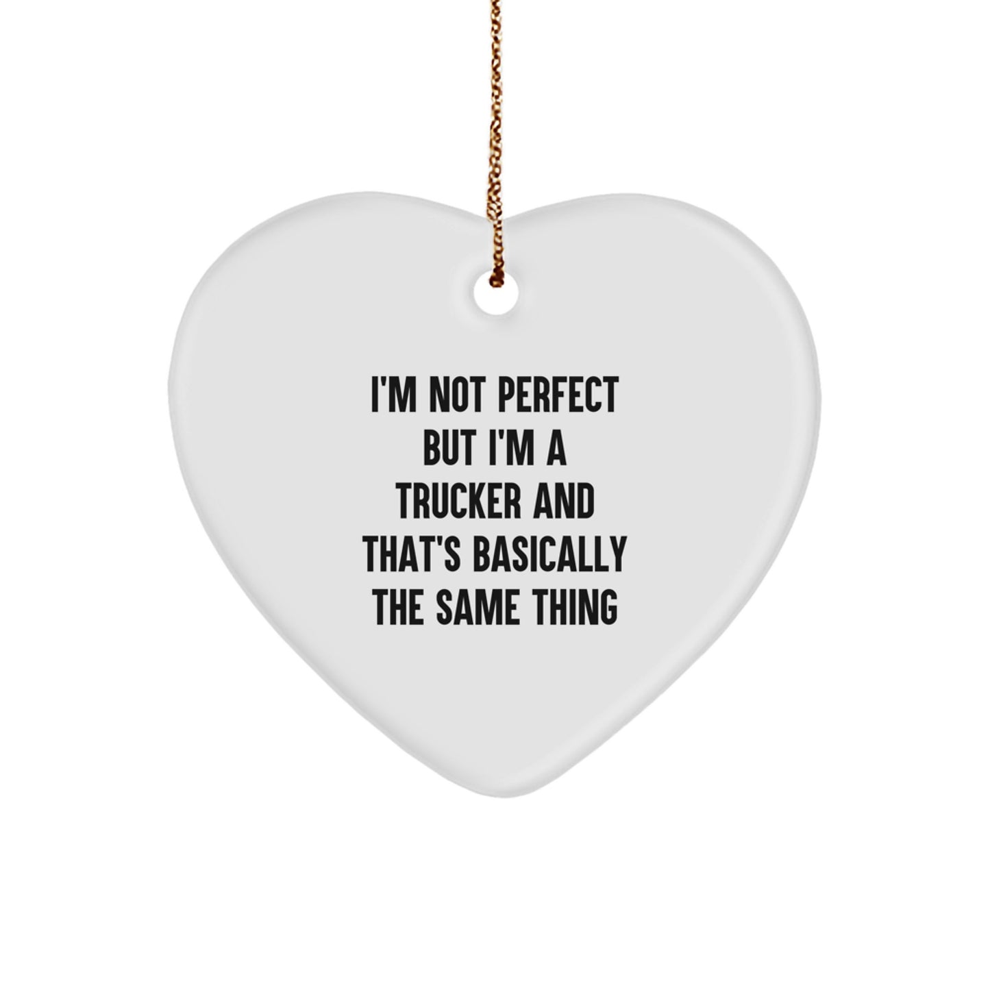 Funny Trucker Gifts from Men to Friends, Heart Ornament with Trucker Quote, Unique Christmas Unique Gifts for Him - Image 1