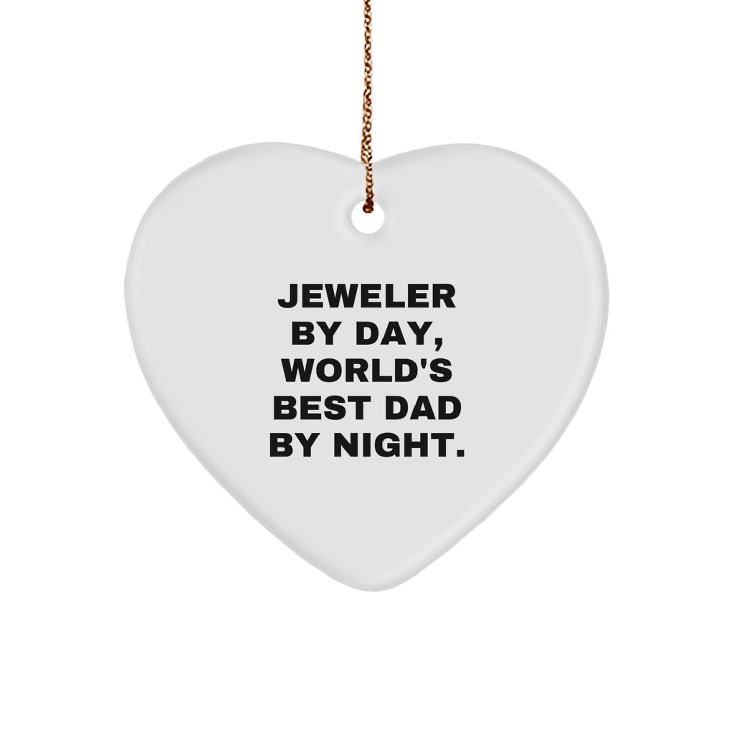 Jeweler Gifts for Him, Funny Heart Ornament By Day, World's Best Dad By Night, Christmas Decorations from Family - Image 1