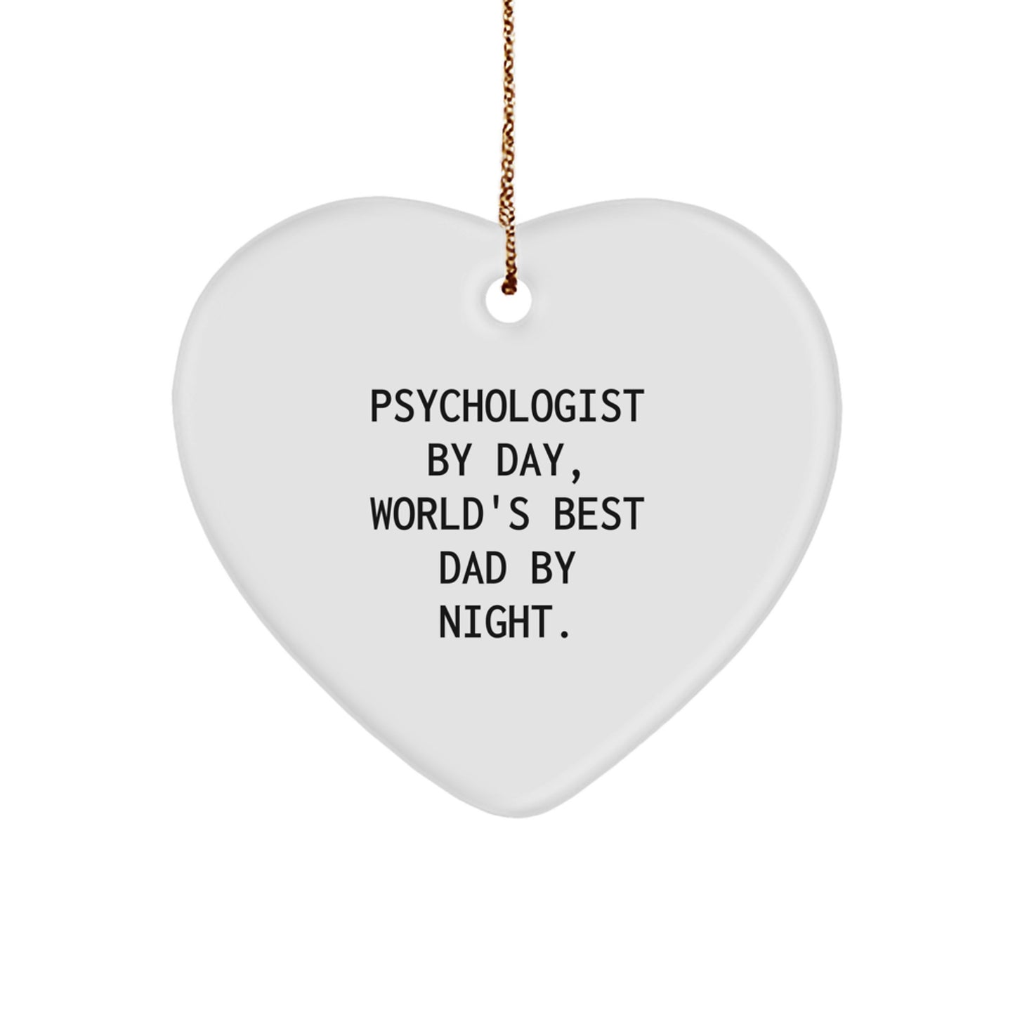 Psychologist Gifts for Christmas, Funny Heart Ornament from 'Psychologist By Day, World's Best Dad By Night.' to Friends, Family, or Coworkers - Image 1