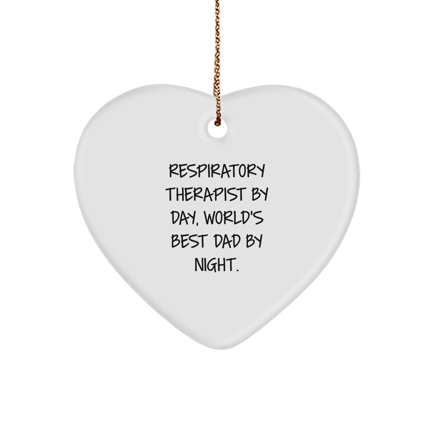 Funny Respiratory Therapist Gifts by Day, Heartwarming Christmas Ornament by Night, 'Respiratory Therapist By Day, World's Best Dad By Night.' Quote - Image 1