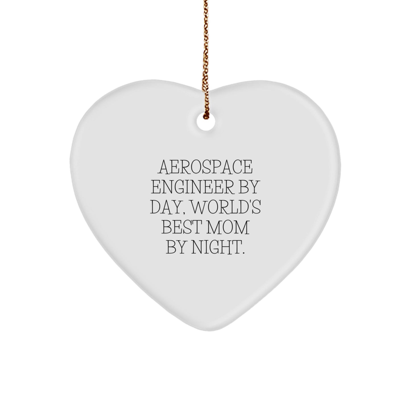 Aerospace Engineer Gifts, Funny Quote Heart Ornament, Gifts from Coworkers, Gifts for Men - Christmas Unique Gifts for Aerospace Engineer By Day - Image 1