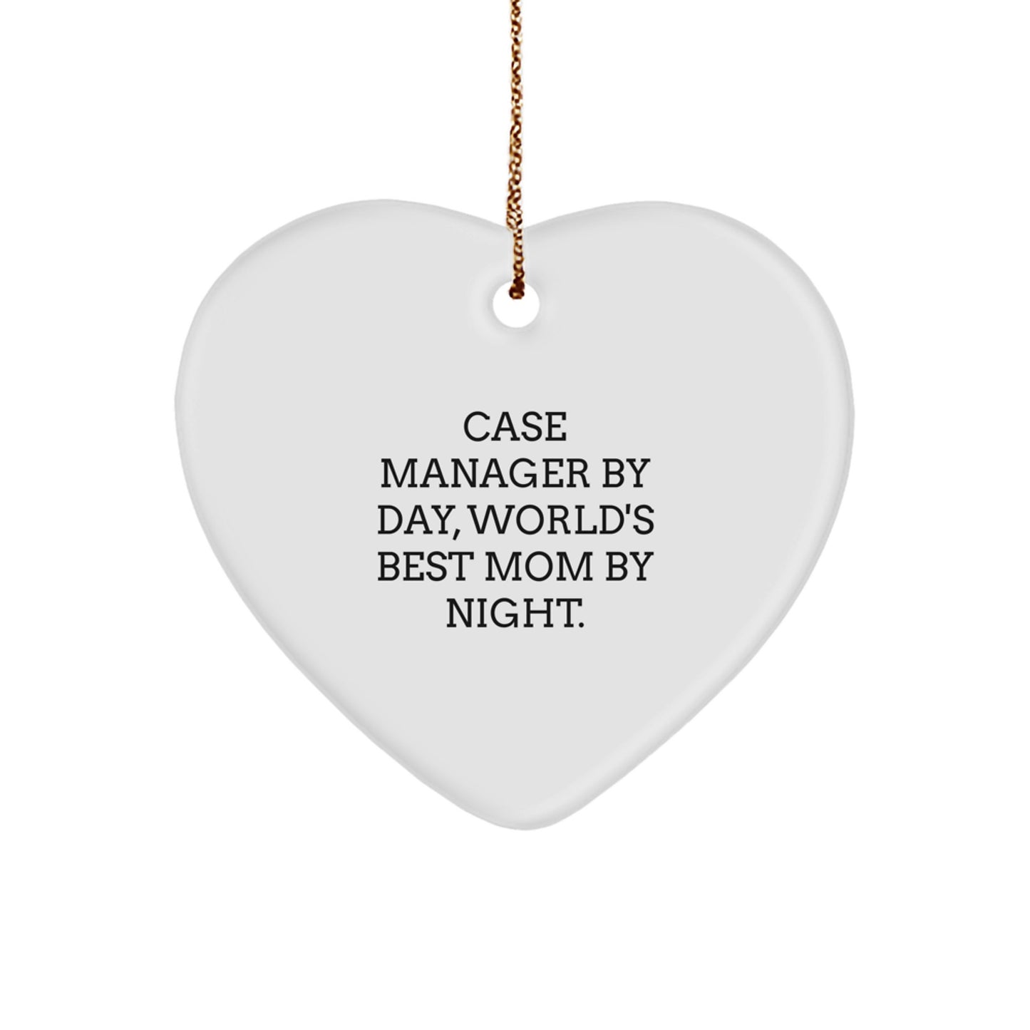 Funny Case Manager Gifts for Christmas - Heart Ornament, 'Case Manager By Day, World's Best Mom By Night.' - Image 1