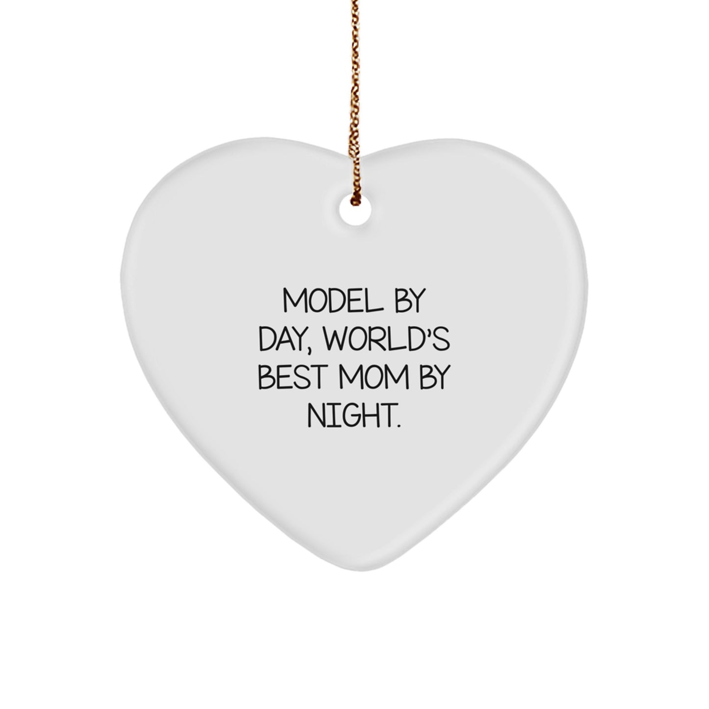 Funny Model Gifts from Mom, Heart Ornament for Model by Day, World's Best Mom by Night, Christmas Unique Gifts for Family - Image 1