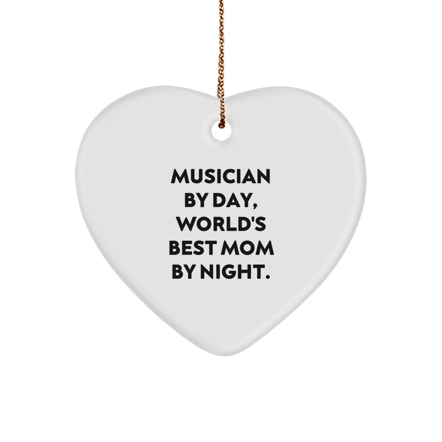 Musician Gifts from Friends - 'Musician By Day, World's Best Mom By Night.' Heart Ornament for Christmas - Image 1