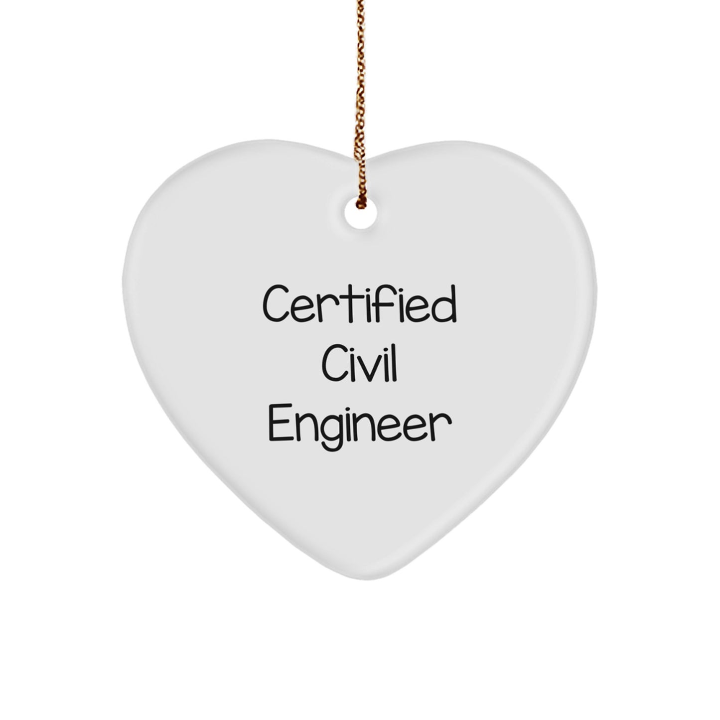 Certified Civil Engineer Funny Heart Ornament Gifts from Friends for Civil Engineers, Unique Christmas Memorable Presents for Men, Women, Coworkers, Family - Image 1