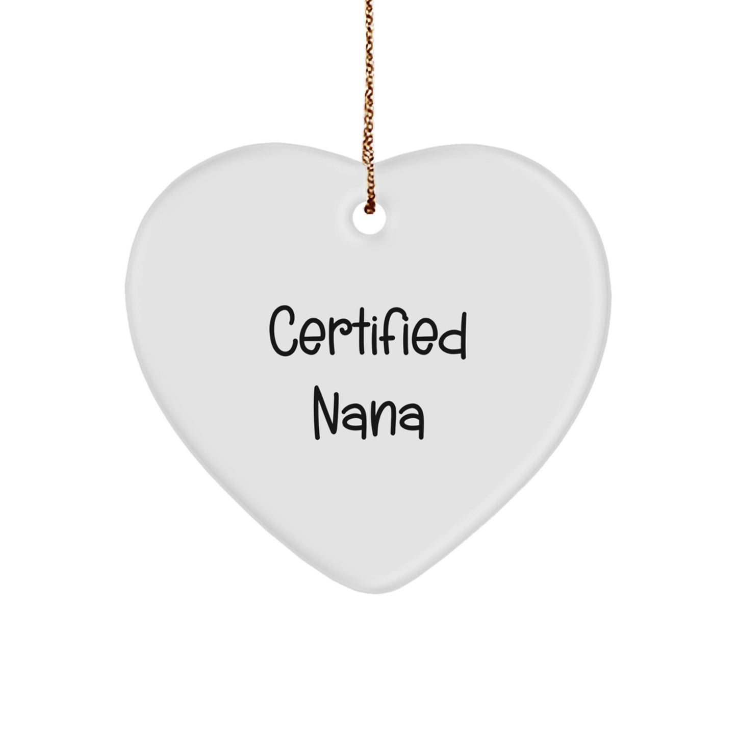 Funny Nana Quotes Heart Ornament Gifts for Nana from Family, Nana Heart Shaped Ornament, Christmas Unique Gifts - Image 1