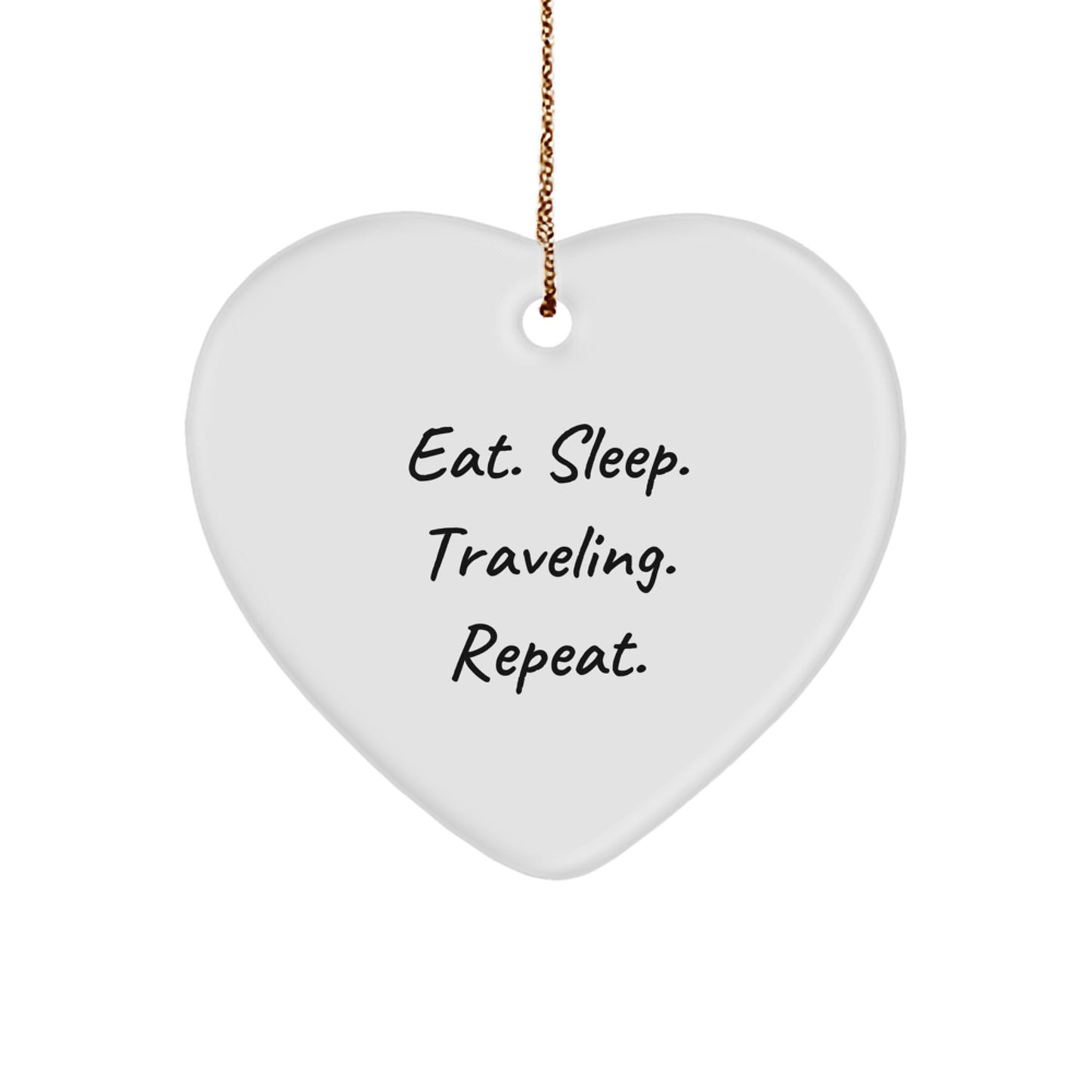 Traveling Heart Ornament Gifts from Men for Women Friends Family - Eat. Sleep. Traveling. Repeat. Christmas Unique Decorations - Image 1
