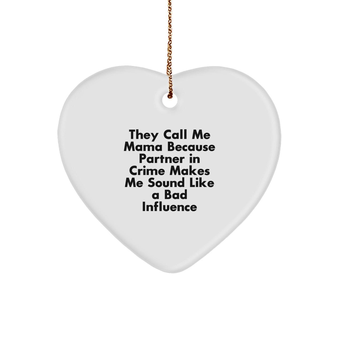 Funny Mama Heart Ornament Gifts from Men to Mama Partner in Crime Christmas Unique Gifts - Image 1