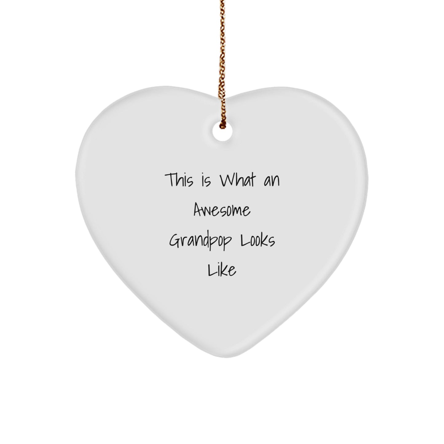 Funny Grandpop Gifts, Unique Heart Ornament for Grandpop Men, This Is What An Awesome Grandpop Looks Like Quote Christmas Unique Gifts from Family to Grandpop - Image 1
