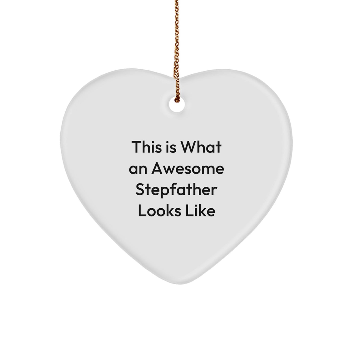 Funny Stepfather Gifts, 'This Is What An Awesome Stepfather Looks Like' Heart Ornament, Unique Christmas Unique Gifts from Family - Image 1