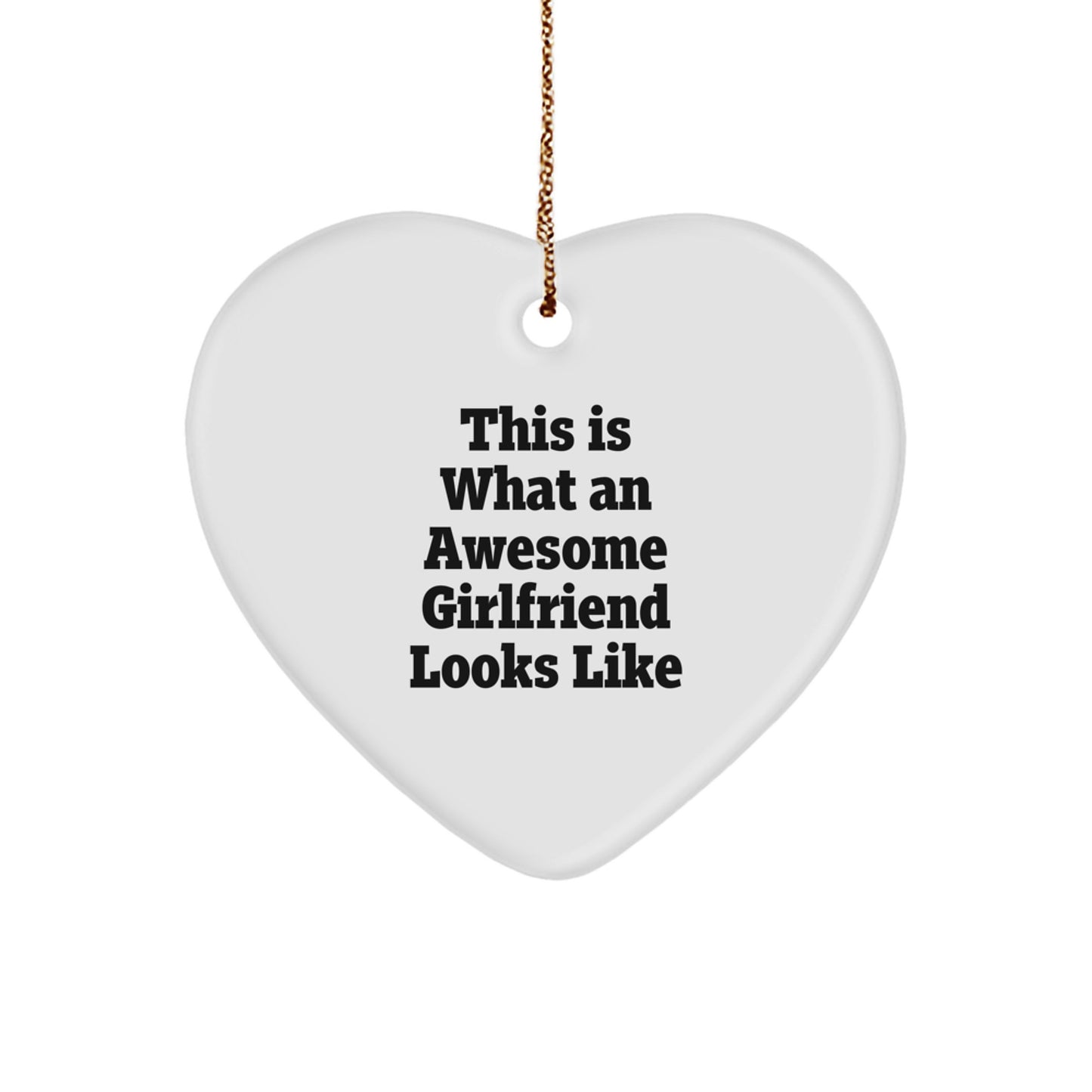 Funny Sweetheart Gifts from Men - This Is What An Awesome Sweetheart Looks Like Heart Ornament for Christmas - Image 1