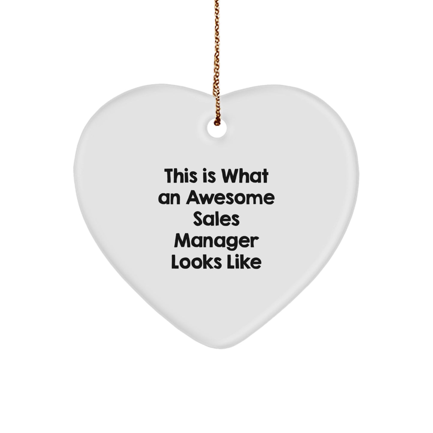 This Is What An Awesome Sales Manager Looks Like Gifts from Friends to Sales Manager, Heart Ornament for Christmas Unique Gifts - Image 1