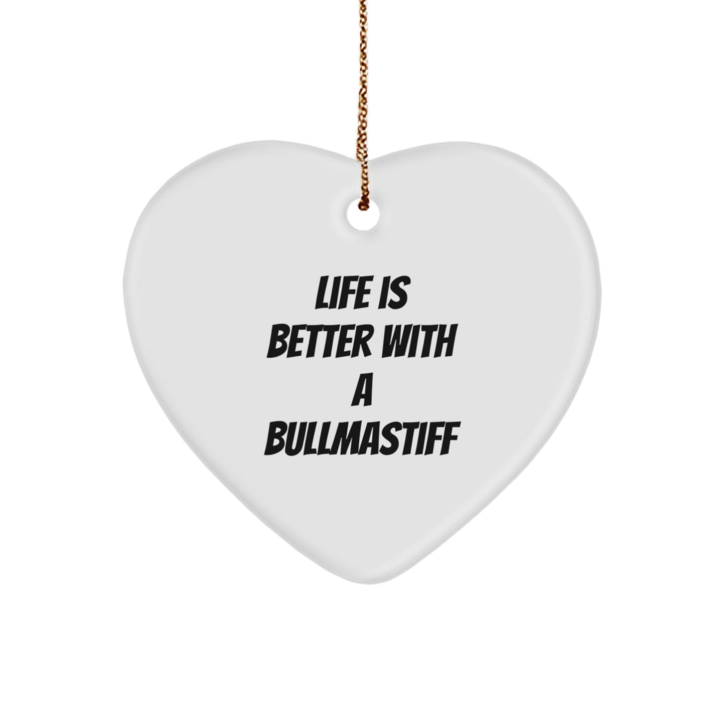 Bullmastiff Dog Gifts, Heart Ornament, 'Life Is Better With A Bullmastiff', Christmas Unique Gifts from Friends, Family - Image 1