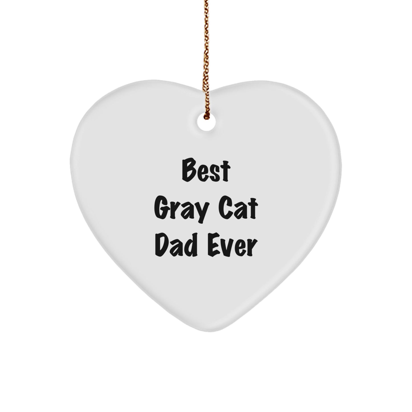 Funny Gray Cat Gifts from Men, Heart Ornament with Best Gray Cat Dad Ever Quote, Perfect Christmas Unique Gifts for Friends - Image 1