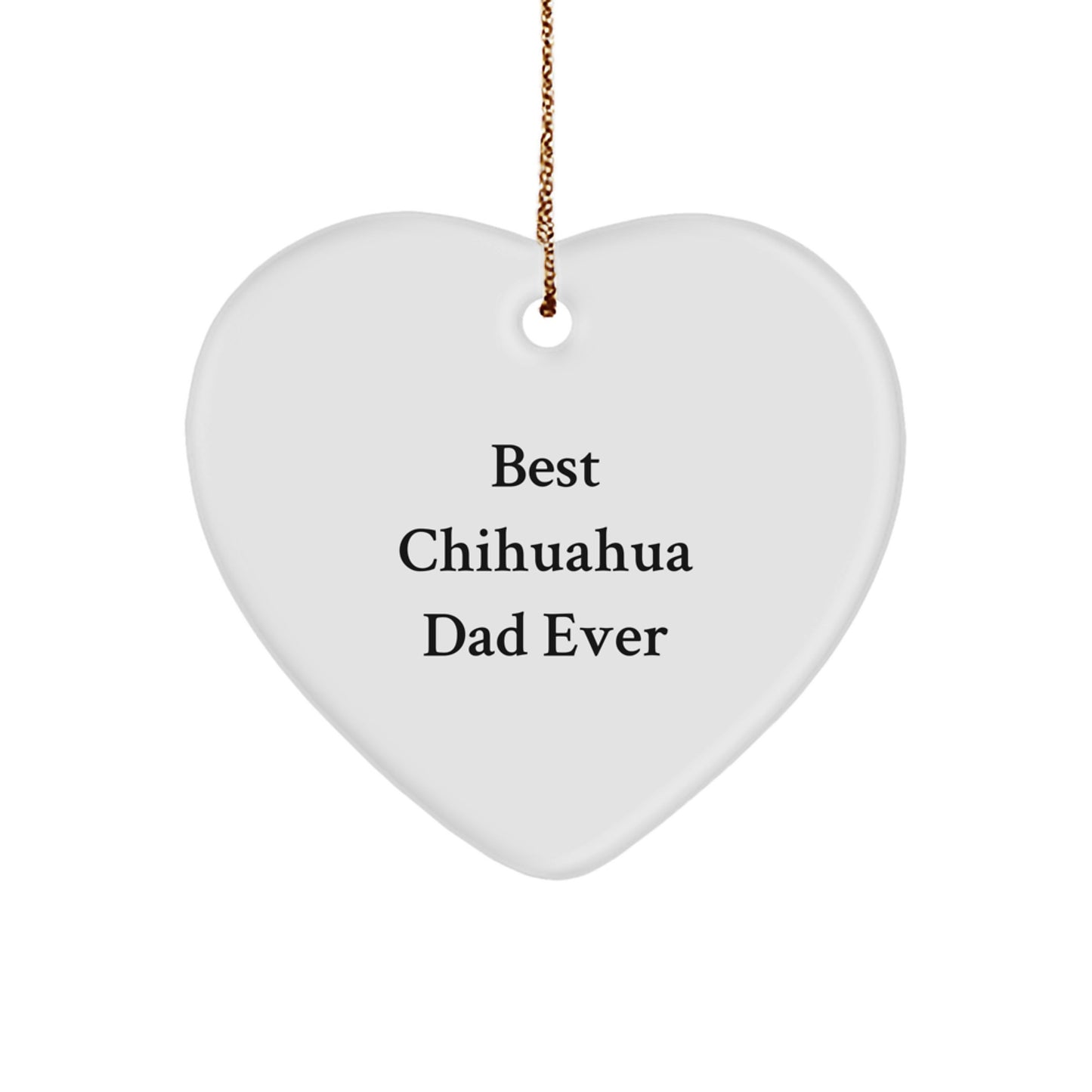 Chihuahua Dog Lovers Funny Heart Ornament Gifts from Men to Chihuahua Dog Owners at Christmas Time - Image 1