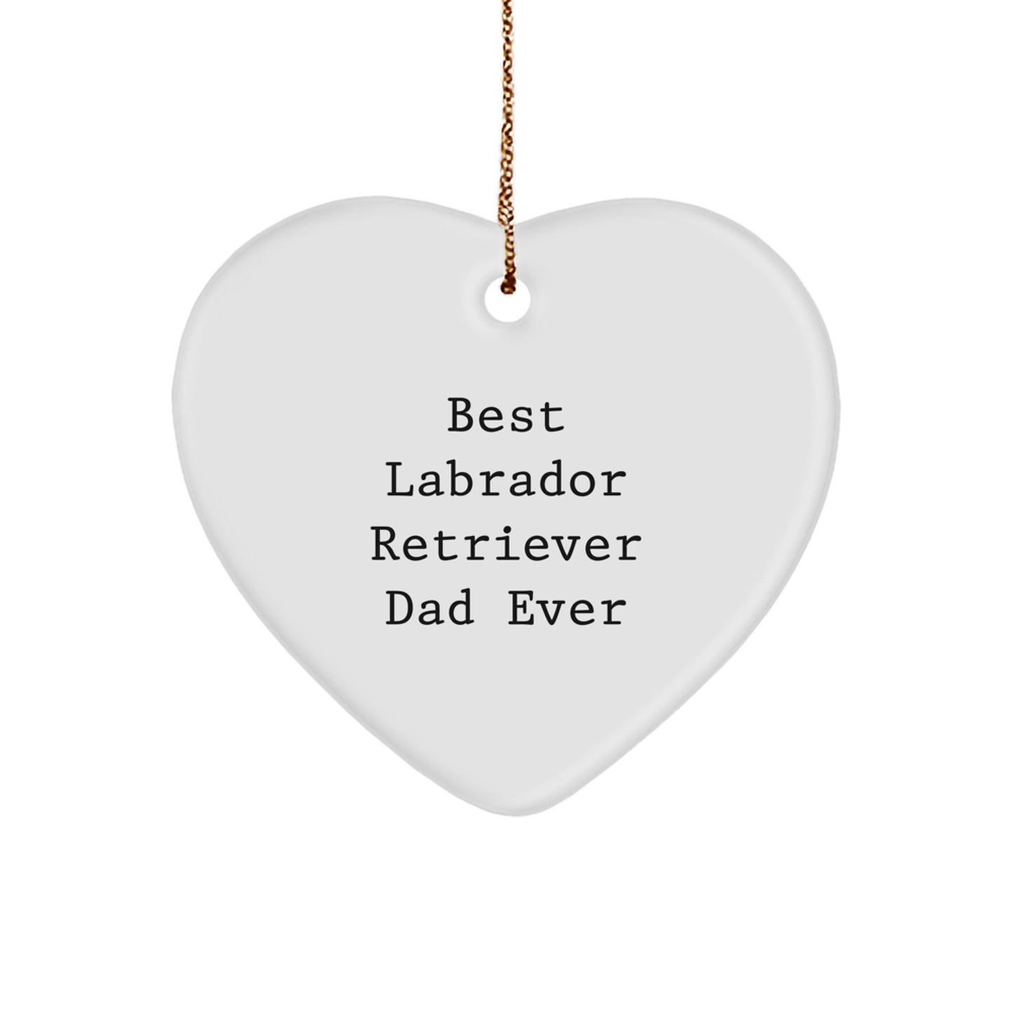 Labrador Retriever Dog Gifts for Men Funny Heart Ornament 'Best Dad Ever' Christmas - Image 1