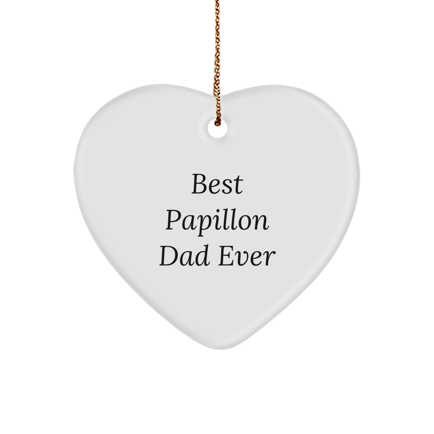 Papillon Dog Lovers' Heart Ornament, 'Best Papillon Dad Ever' Quote, White, Christmas Unique Gift for Family, Friends, Coworkers - Image 1