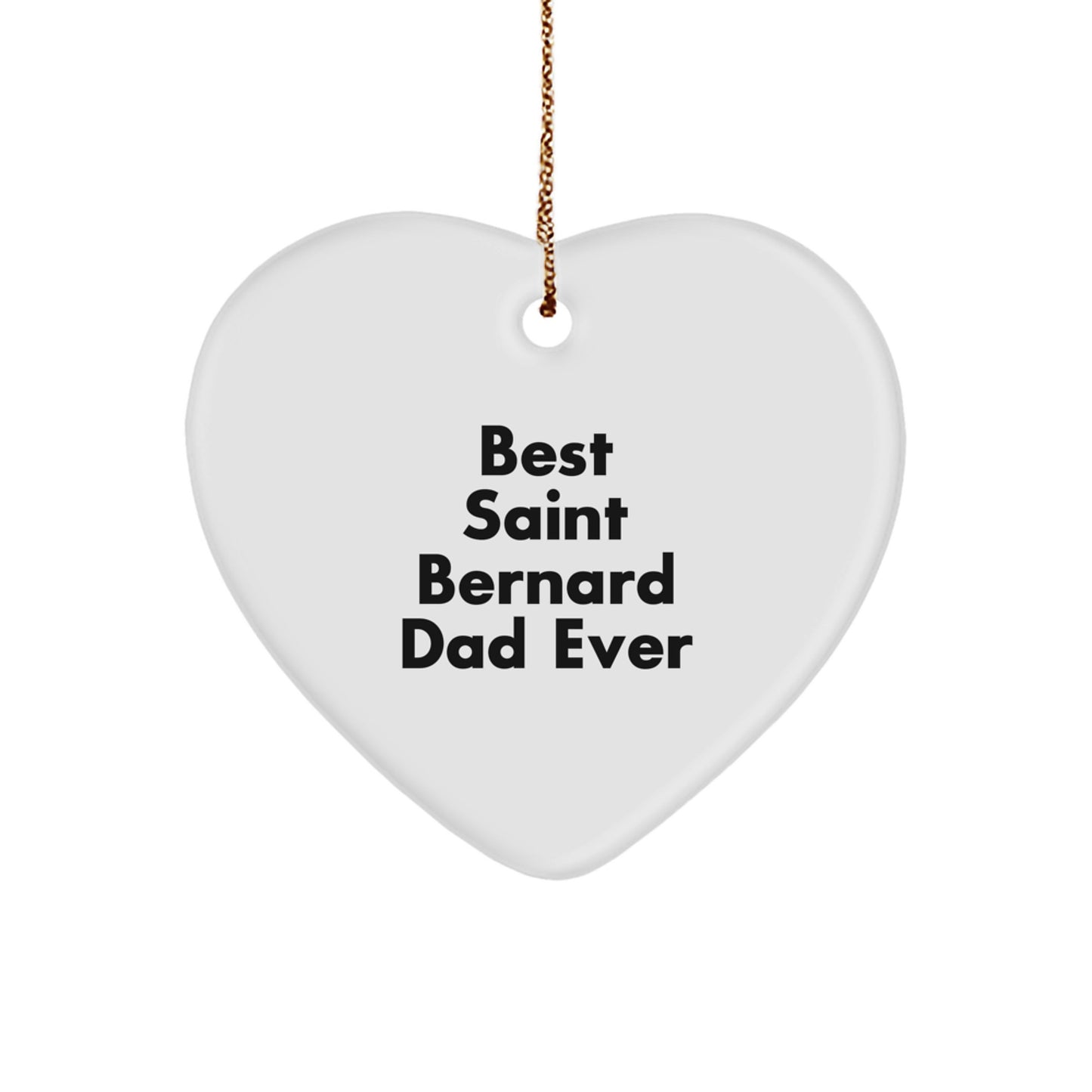 Saint Bernard Dog Lover's Heart Ornament, 'Best Saint Bernard Dad Ever' Quote, White, 2.75in, Christmas Unique Gift for Saint Bernard Dog Owners from Family, Friends, or Coworkers - Image 1