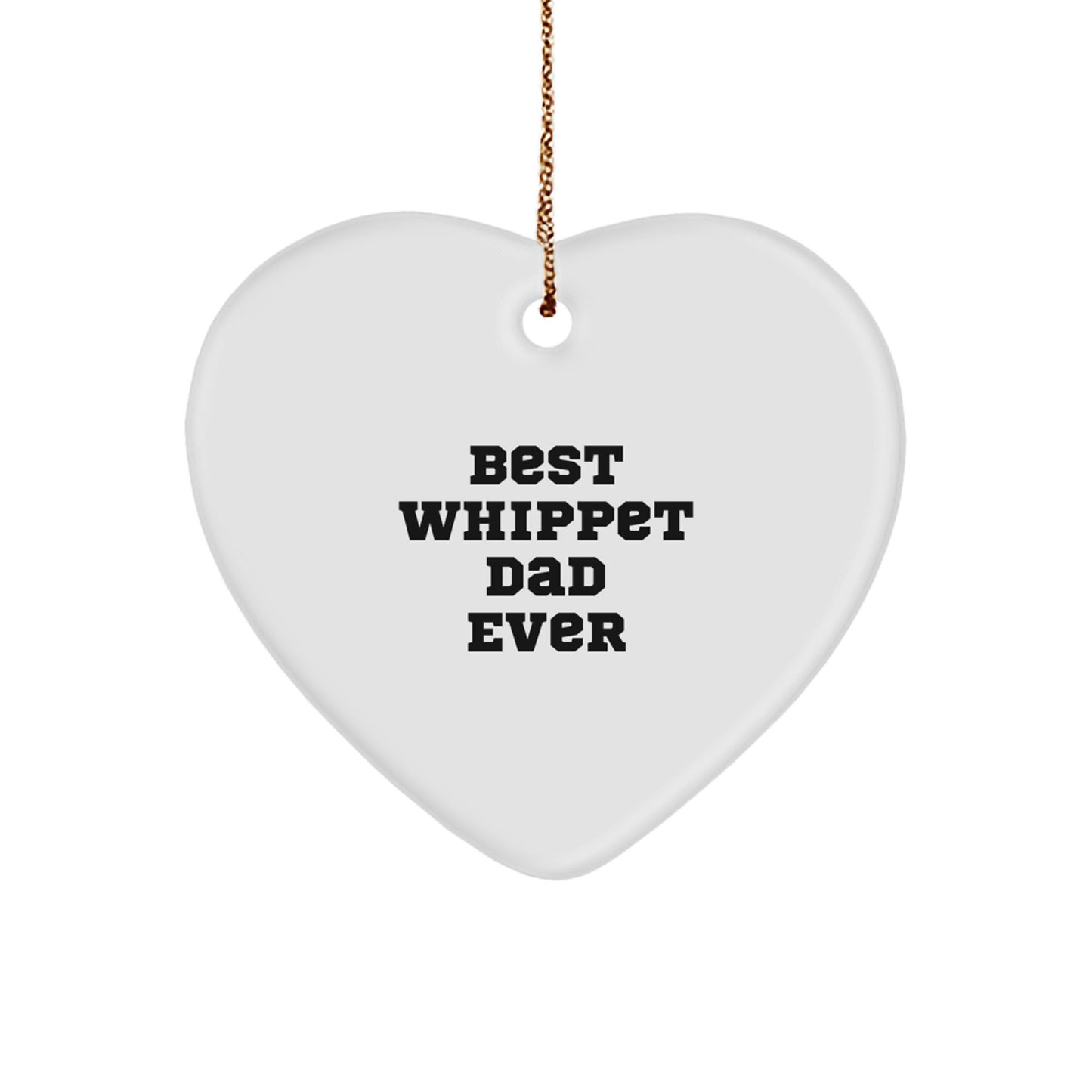 Whippet Dog Lover Gifts from Family, Whippet Dog Heart Ornament for Christmas Unique Gifts for Men, Whippet Dog Dad Ever Heart Shaped Decoration - Image 1
