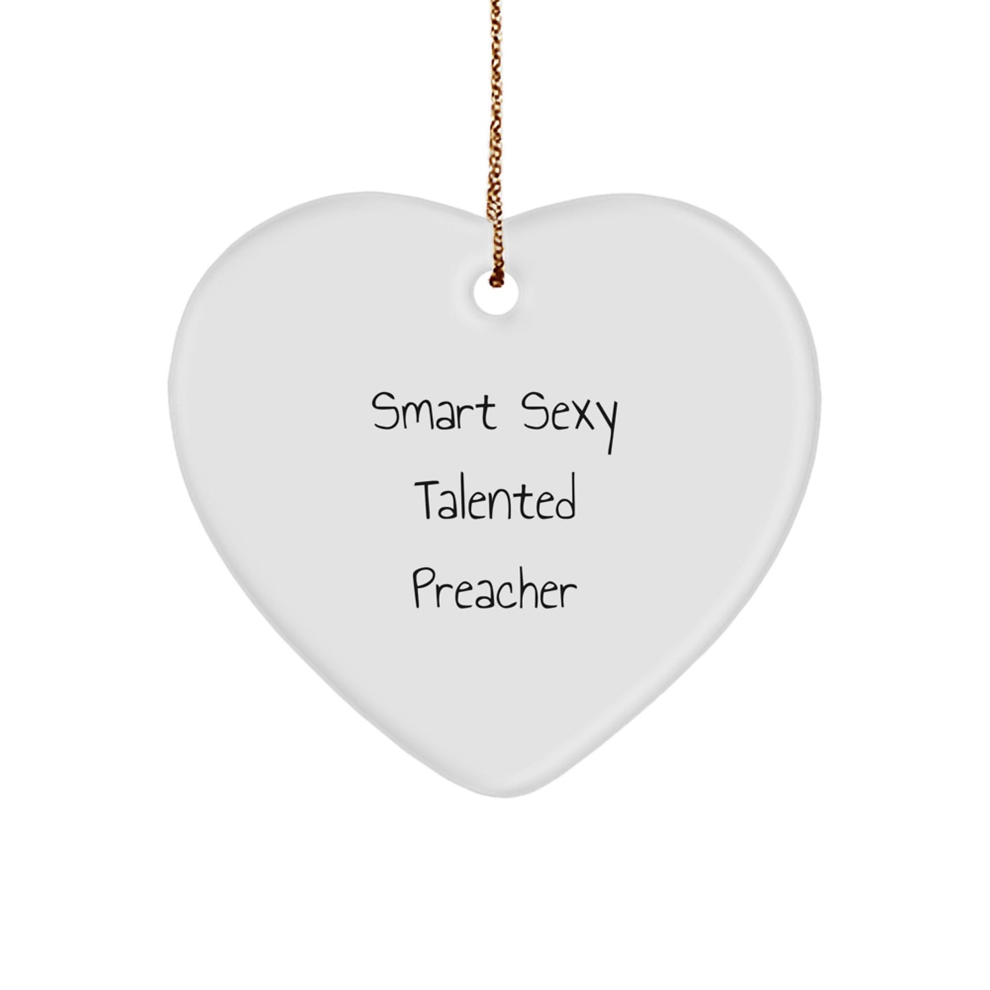 Smart Sexy Talented Preacher Gifts from Family for Christmas Heart Ornament - Image 1