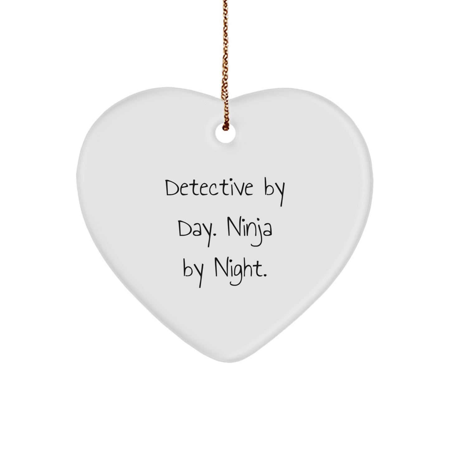 Detective by Day, Ninja by Night Heart Ornament Gifts for Men from Friends, Unique Christmas Memorable Present - Image 1