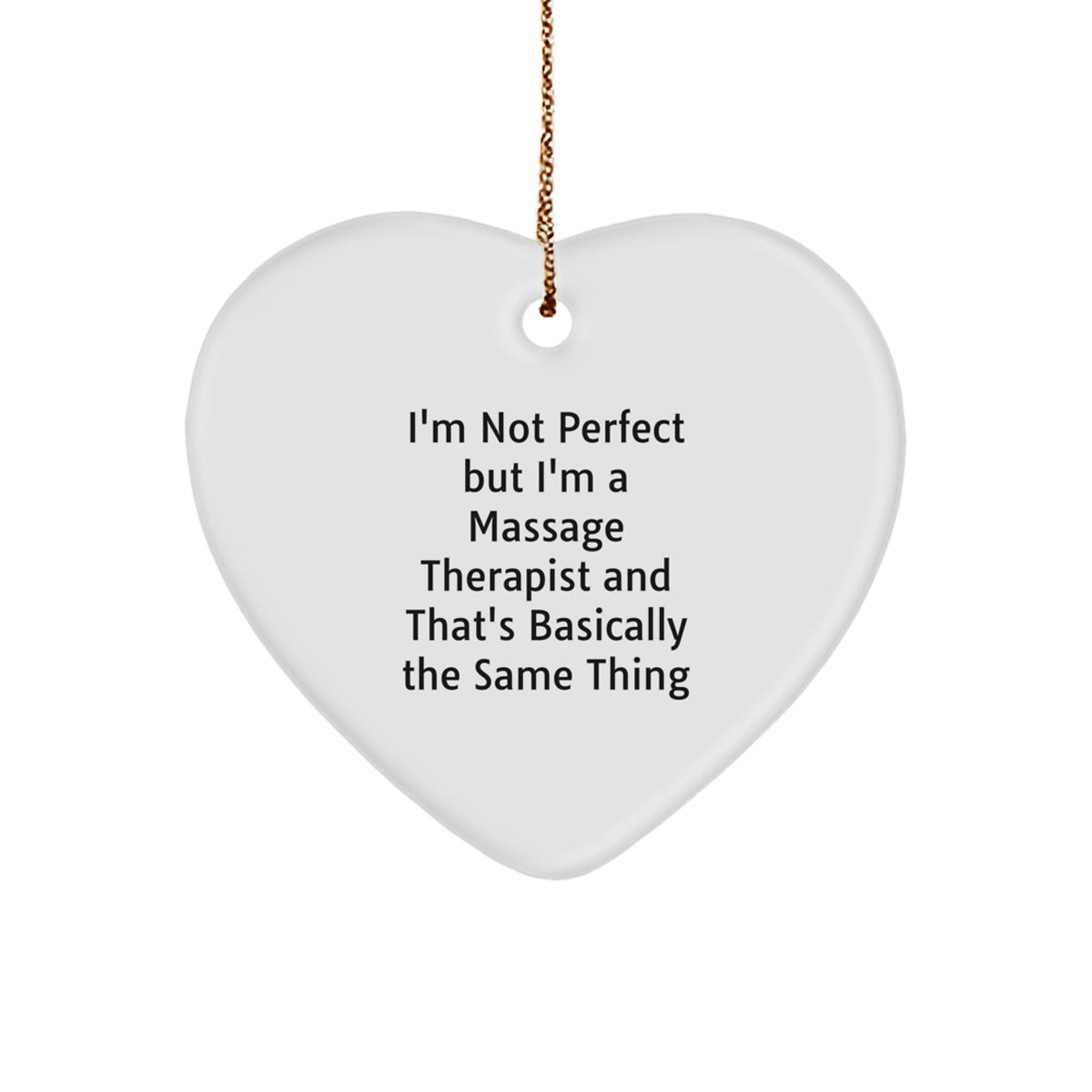 Funny Heart Ornament Gifts from Friends to Massage Therapists, 'I'm Not Perfect But I'm A Massage Therapist' Christmas Unique Gifts for Coworkers - Image 1