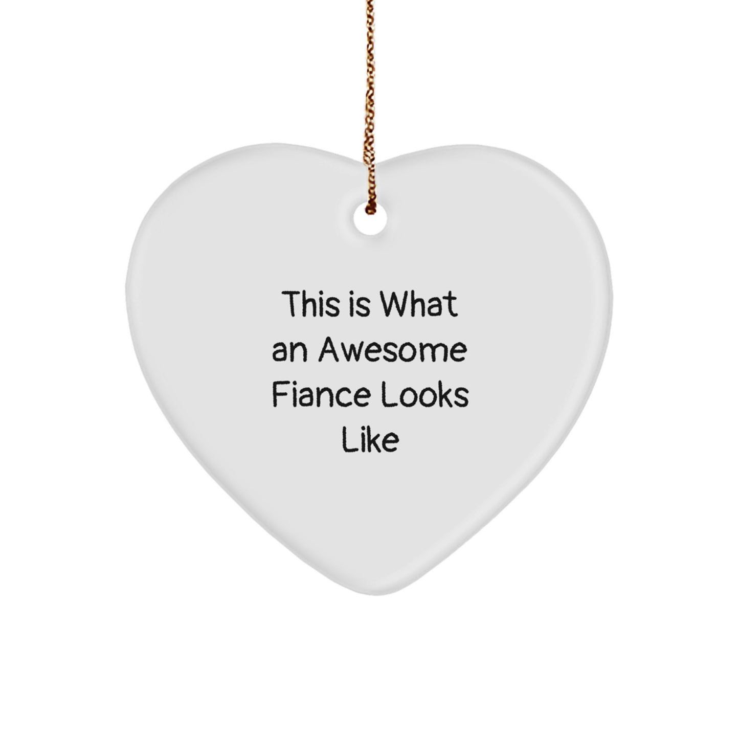 Funny Fiance Gifts from Men - This Is What An Awesome Fiance Looks Like Heart Ornament for Christmas Unique Gifts for Fiance - Image 1