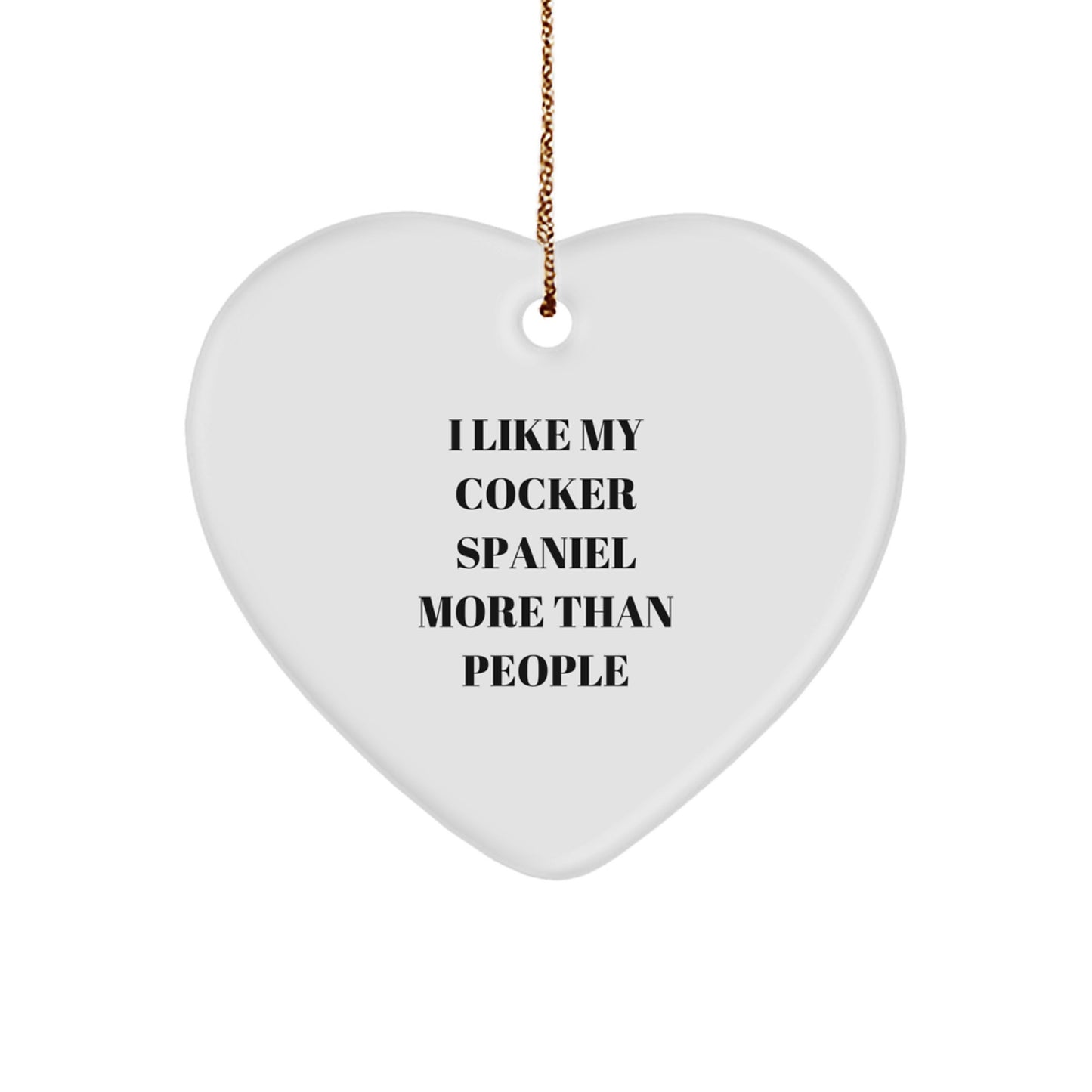 Funny Cocker Spaniel Dog Engraved Heart Ornament for Men Women Friends Family Christmas Unique Gifts from Lover - Image 1