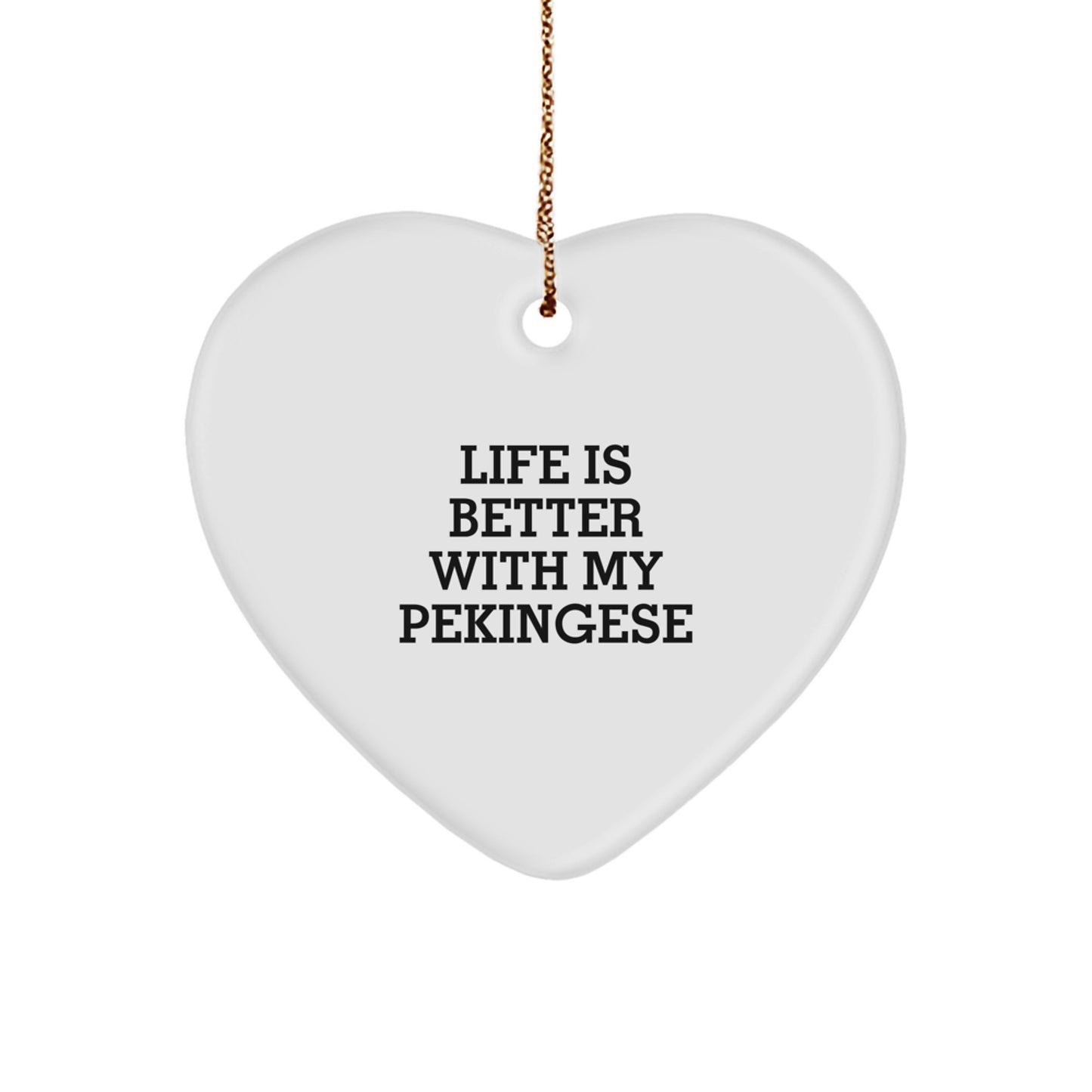 Pekingese Dog Gifts from Family - Life Is Better With My Pekingese Heart Ornament for Christmas - Image 1