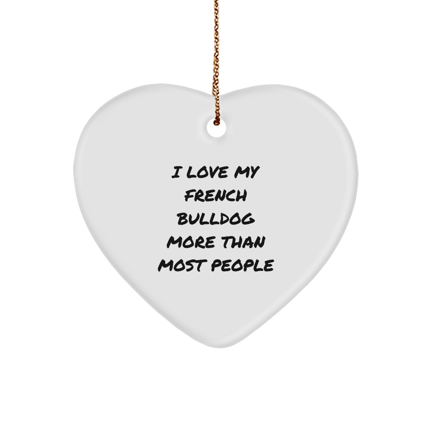Funny French Bulldog Heart Ornament, Gifts from Friends for French Bulldog Lovers, Christmas Unique Decoration - Image 1