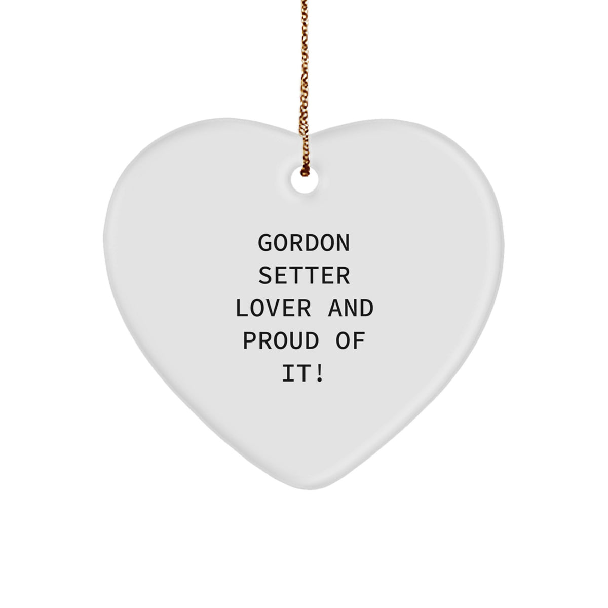Gordon Setter Dog Lover Gifts from Friends to Family, 'Gordon Setter Lover And Proud Of It!' Heart Ornament for Christmas - Image 1