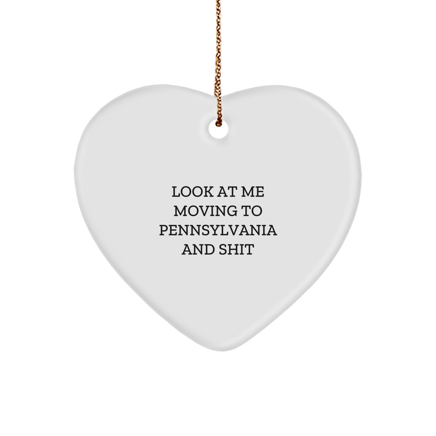 Funny Quote Heart Ornament for Pennsylvania Lovers - Gifts from Friends to Family - Unique Christmas Decorations - Image 1