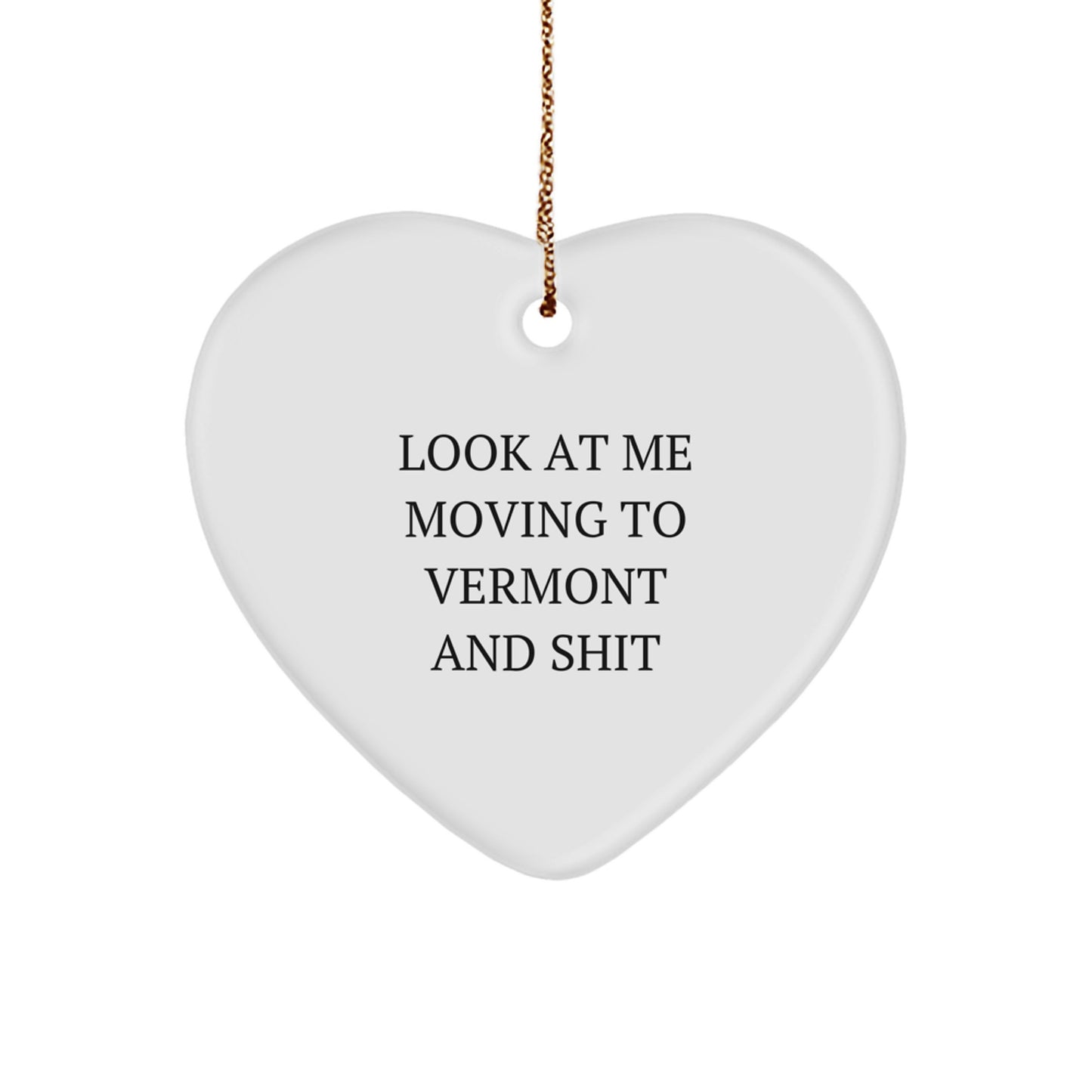 Vermont Heart Ornament Funny Quote Gifts from Friends to Family for Christmas Unique Decorations - Image 1