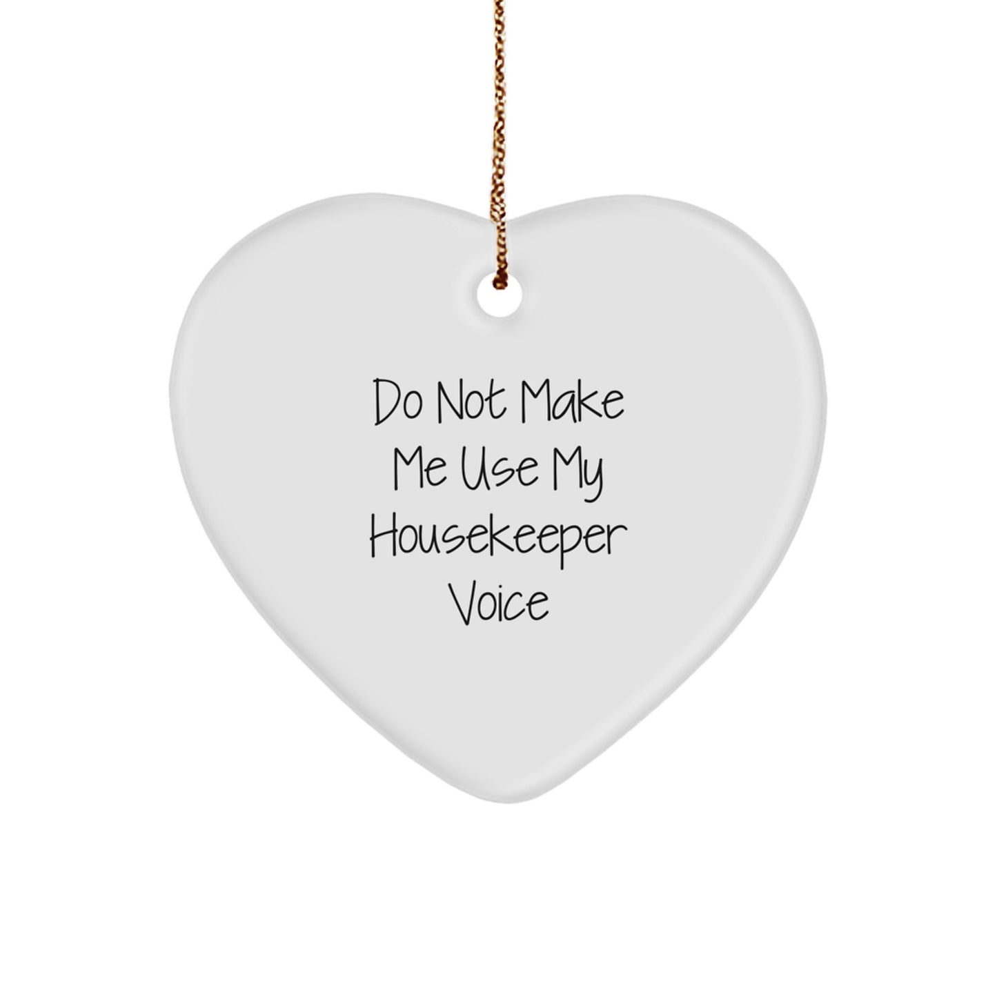 Funny Housekeeper Gifts, Heart Ornament Christmas Memorable Presents for Her, Gifts from Family, Friends, or Men - Image 1