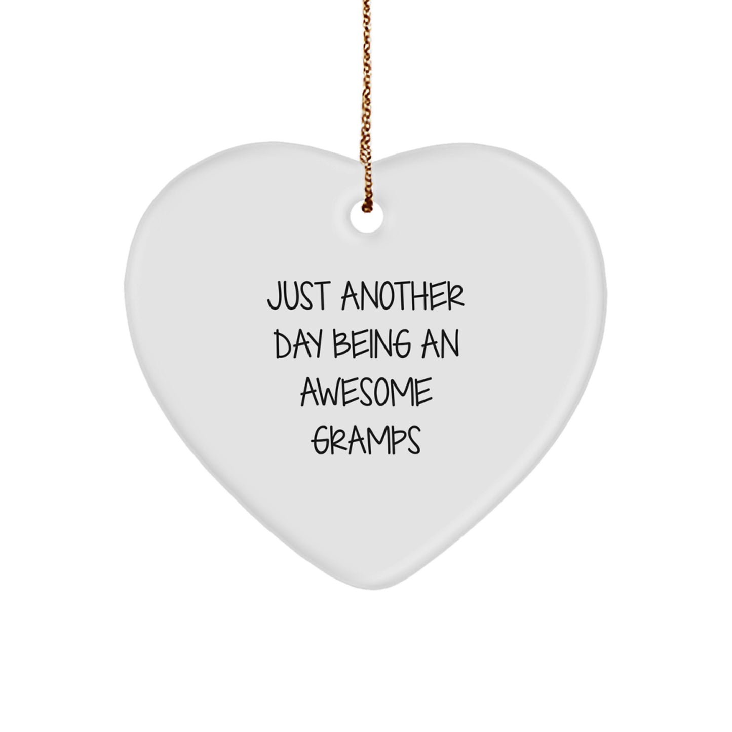 Funny Gramps Gifts from Men for Gramps - Heart Ornament Just Another Day Being An Awesome Gramps Christmas Unique Gifts - Image 1