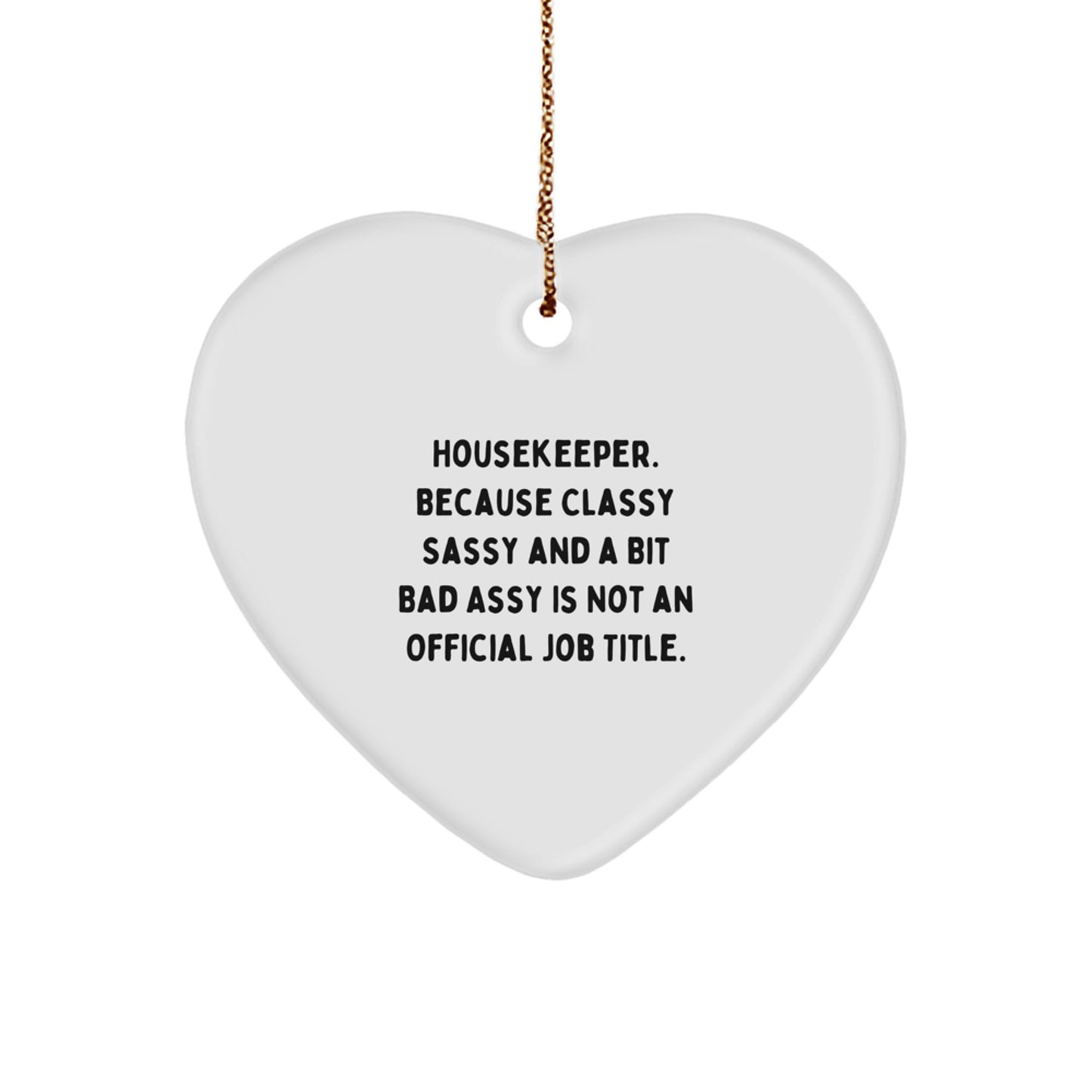 Funny Housekeeper Gifts from Family, Funny Housekeeper Heart Ornament for Christmas Unique Gifts for Housekeeper - Image 1