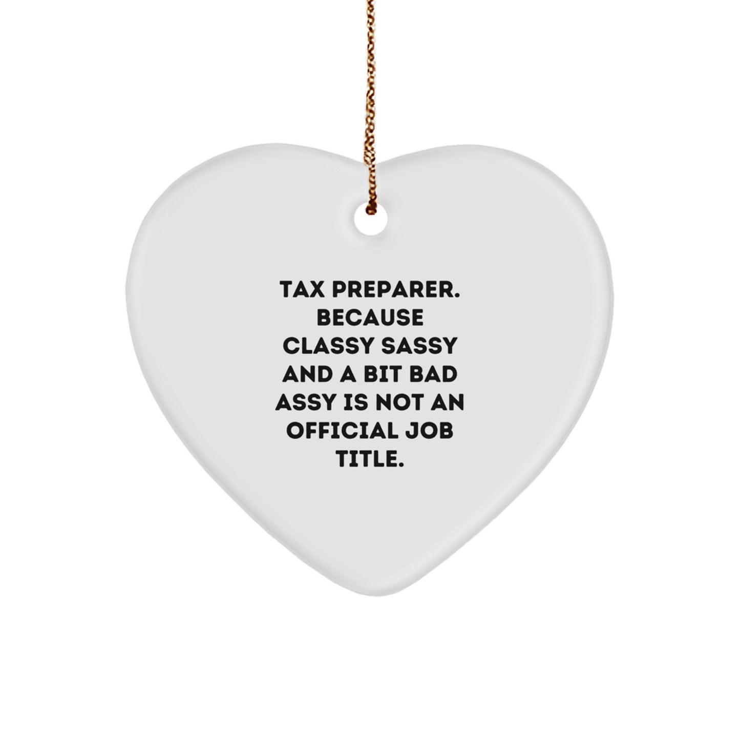 Funny Tax Preparer Gifts from Friends and Family - Heart Ornament for Tax Preparer, Unique Christmas Unique Gifts for Women and Men - Image 1