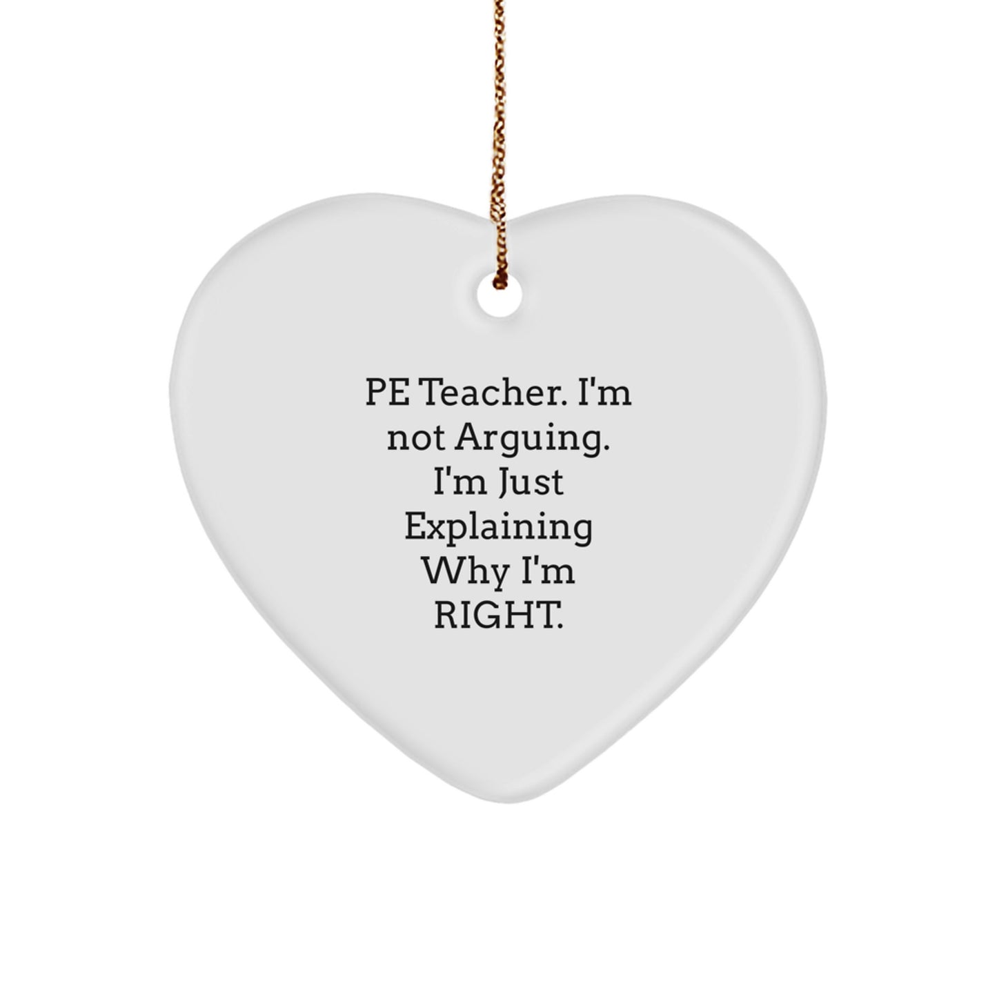 Funny PE Teacher Gifts, Heart Ornament, I'm Explaining Why, Christmas Unique Gift - Image 1