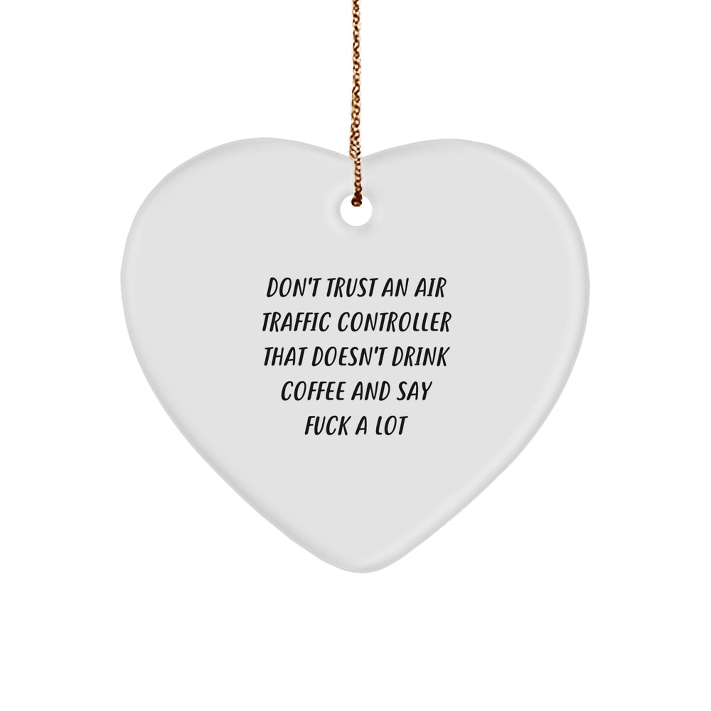 Funny Air Traffic Controller Gifts from Men to Women, Heart Ornament with Inspirational Quote, Unique Christmas Unique Gifts for Air Traffic Controller Friends - Image 1