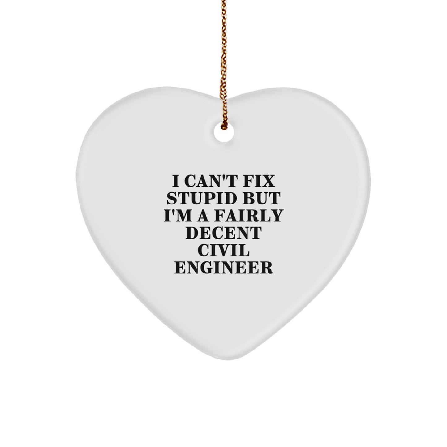 Civil Engineer Heart Ornament Funny Quote Gifts for Him from Friends, Women, Family - Image 1